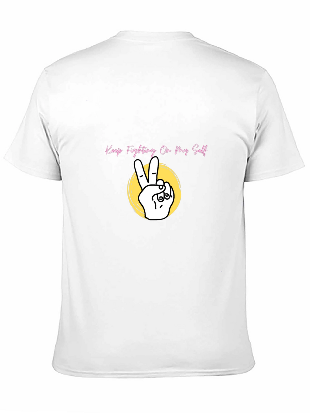 Keep Fighting On My Self Black T-Shirt