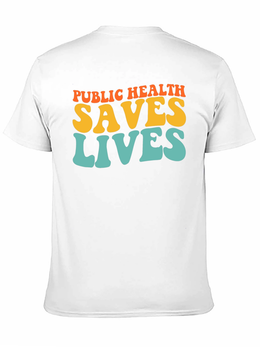 Public Health Saves Lives Graphic T-Shirt