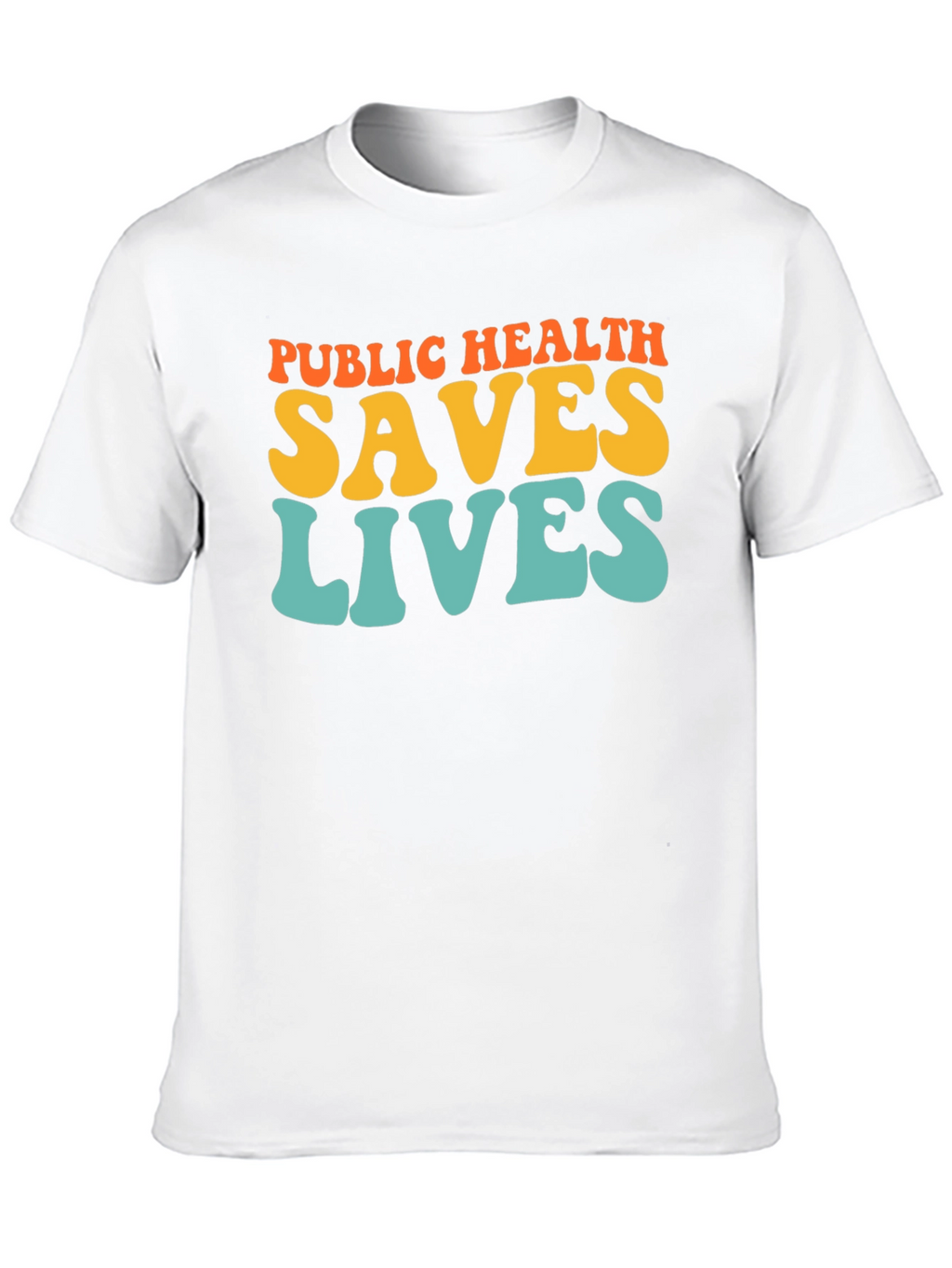 Public Health Saves Lives Graphic T-Shirt
