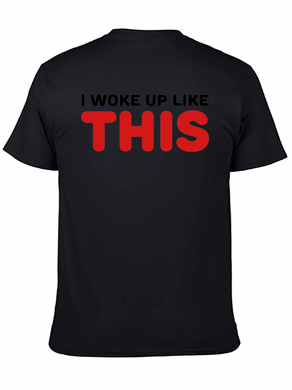I Woke Up Like This Graphic Tee