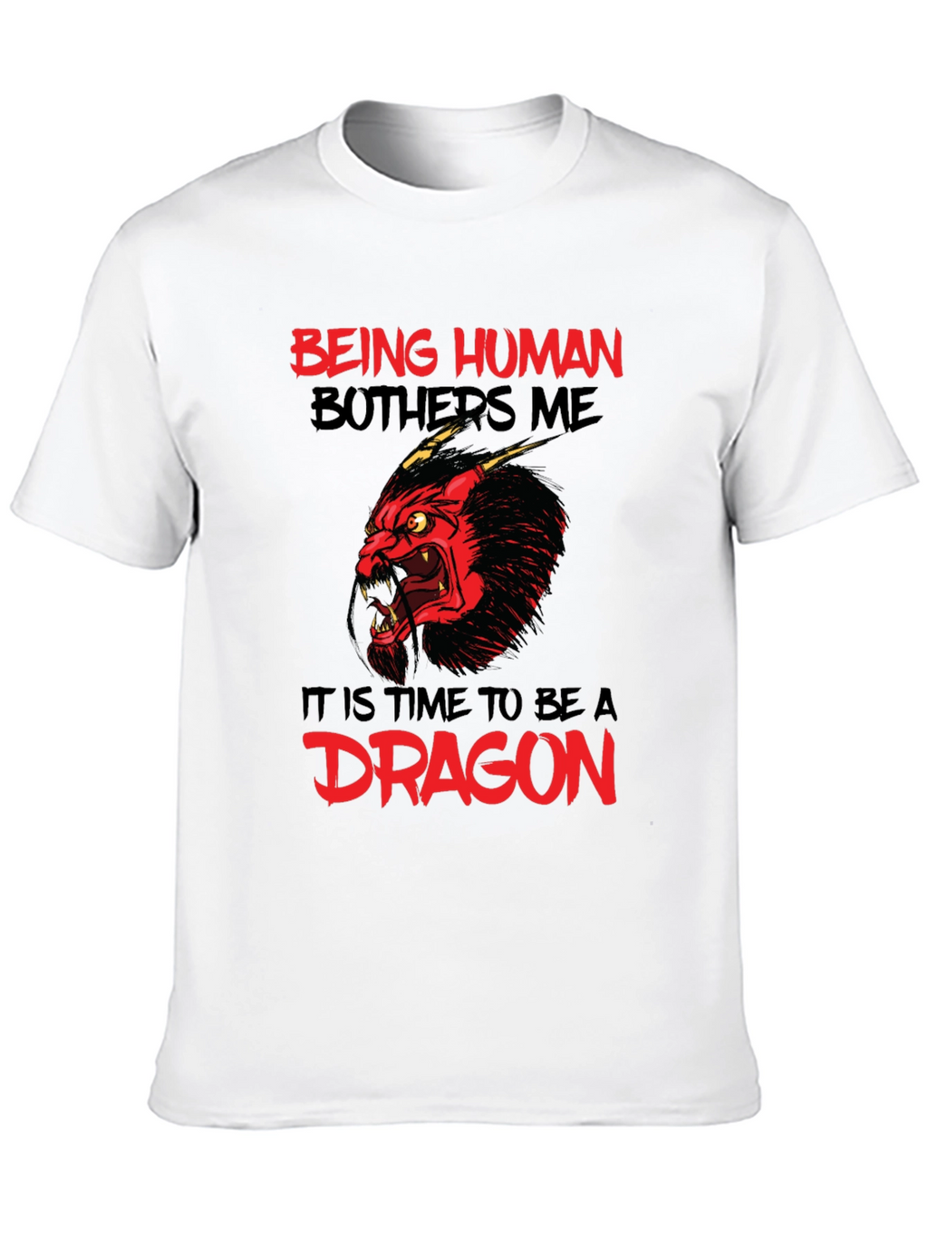 Being Human Bothers Me Dragon Graphic Tee