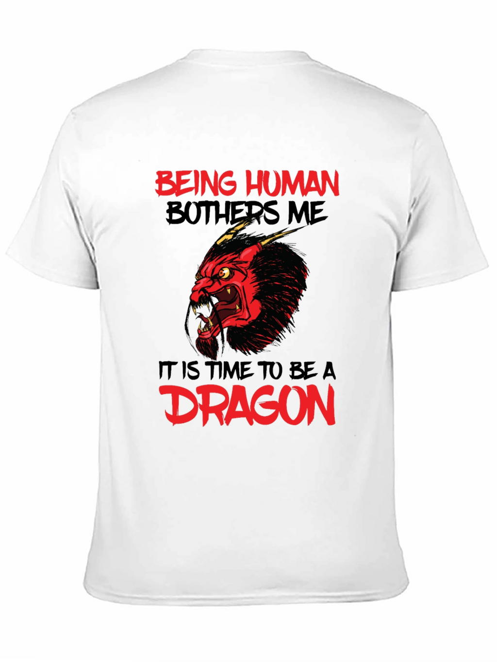 Being Human Bothers Me Dragon Graphic Tee