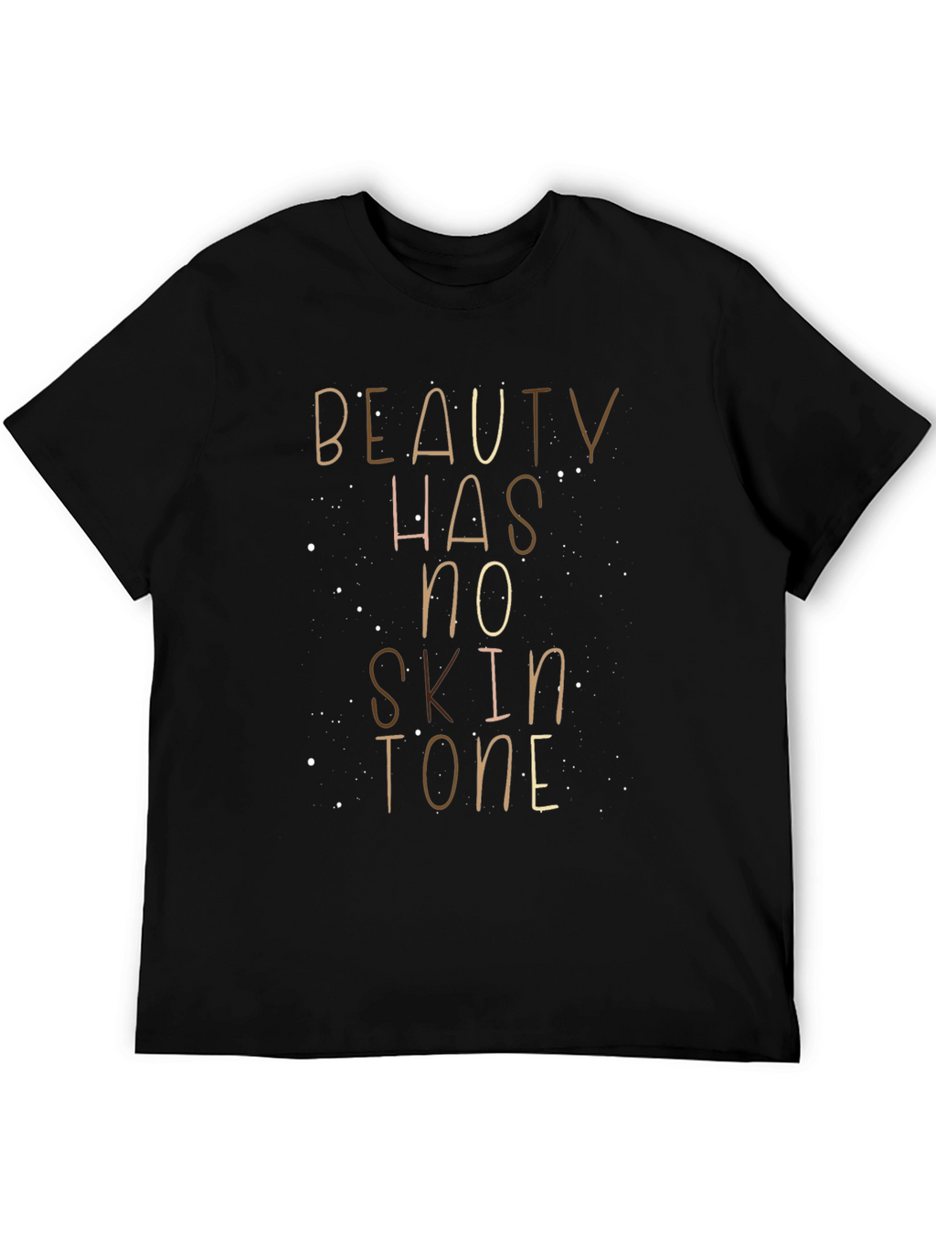 Beauty Has No Skin Tone Graphic Tee