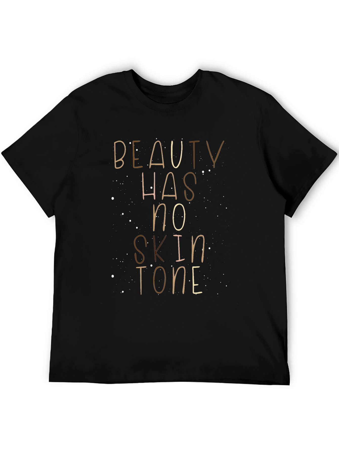 Beauty Has No Skin Tone Graphic Tee