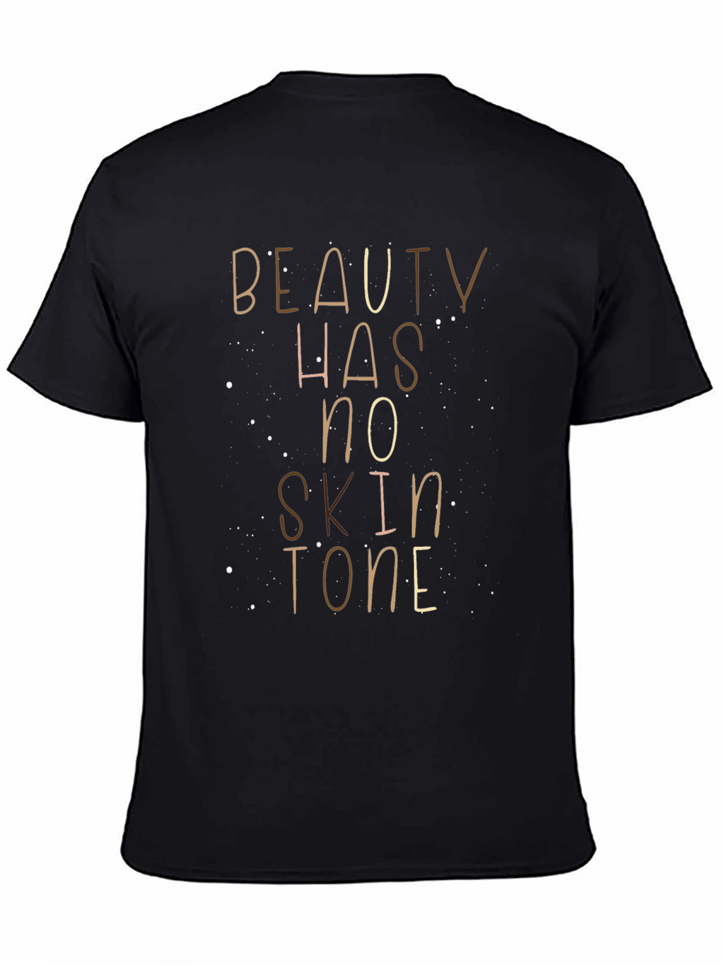 Beauty Has No Skin Tone Graphic Tee