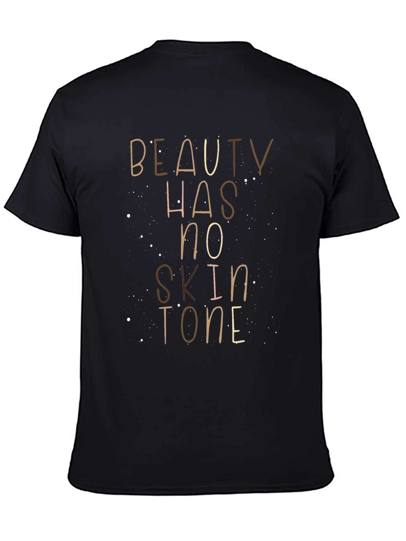 Beauty Has No Skin Tone Graphic Tee