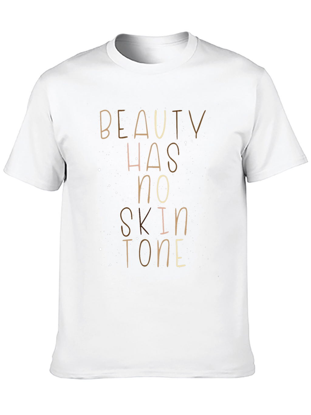 Beauty Has No Skin Tone Graphic Tee