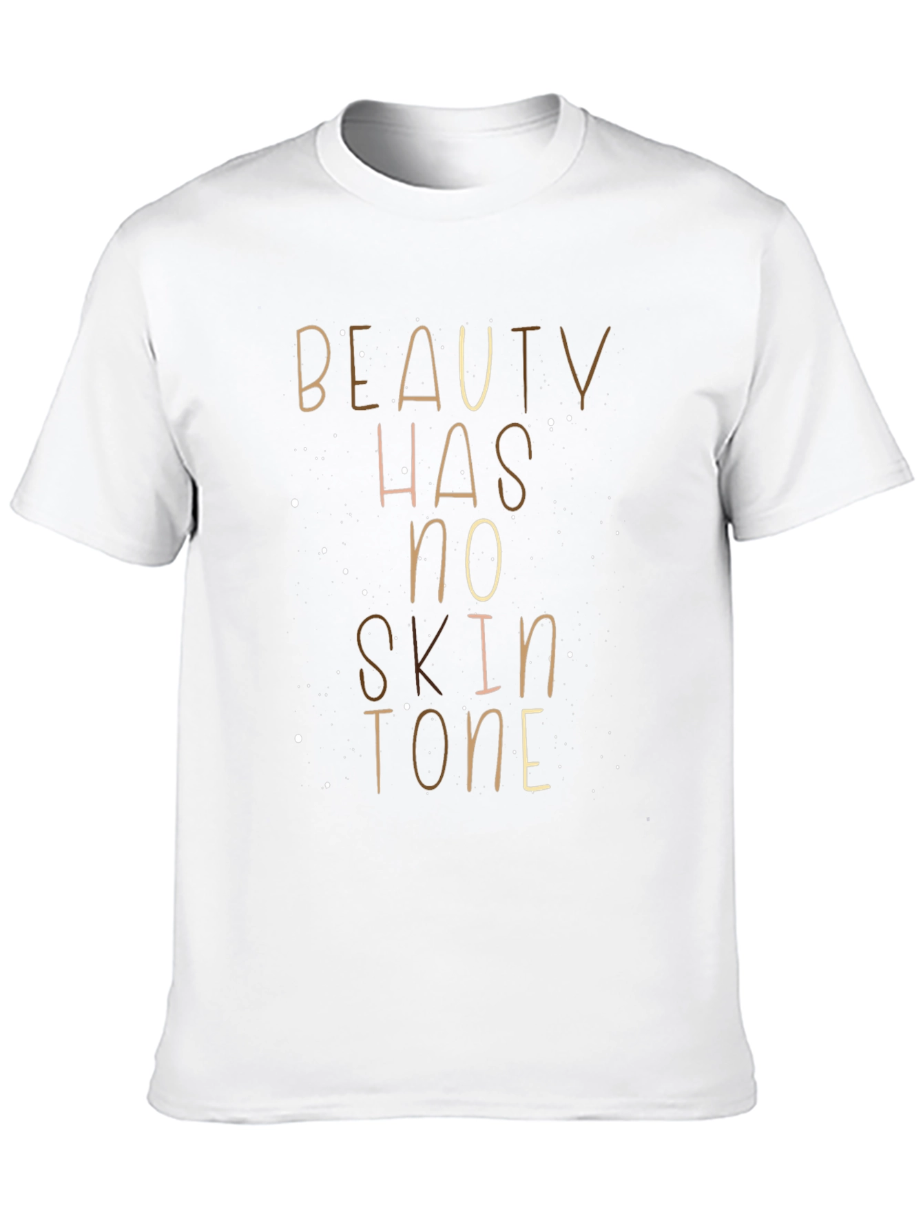 Beauty Has No Skin Tone Graphic Tee
