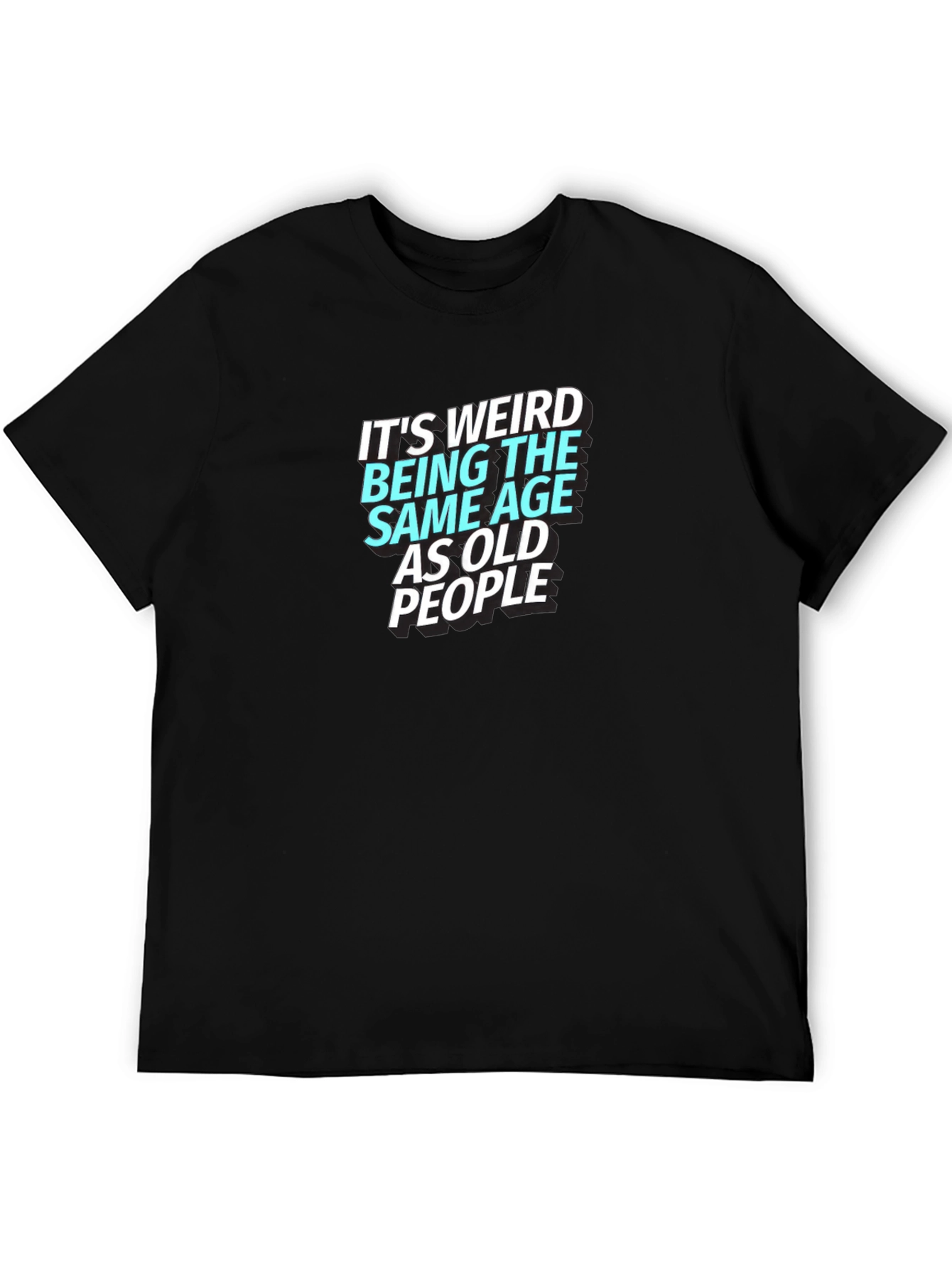 Funny Same Age as Old People Graphic Tee - Black
