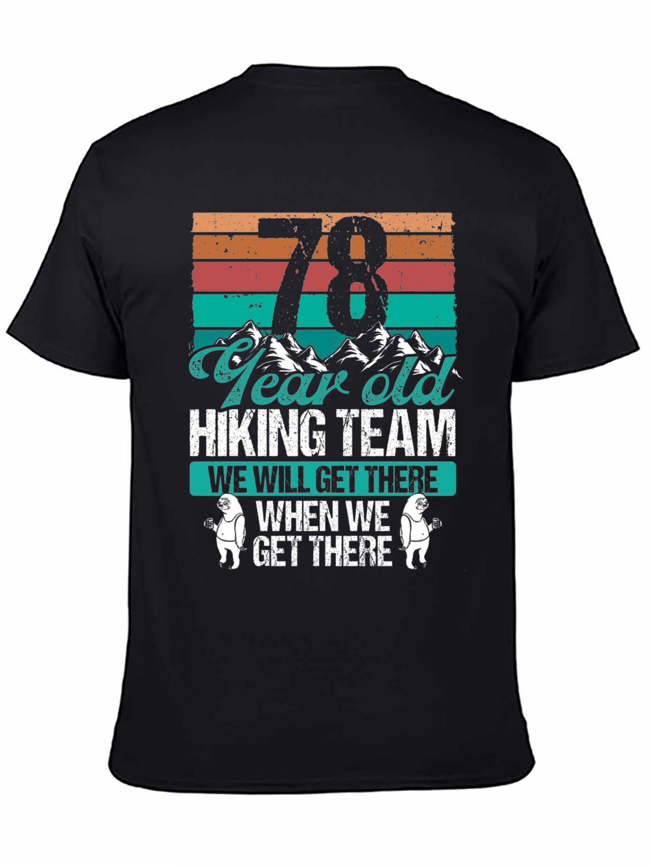 78 Year Old Hiking Team T-Shirt