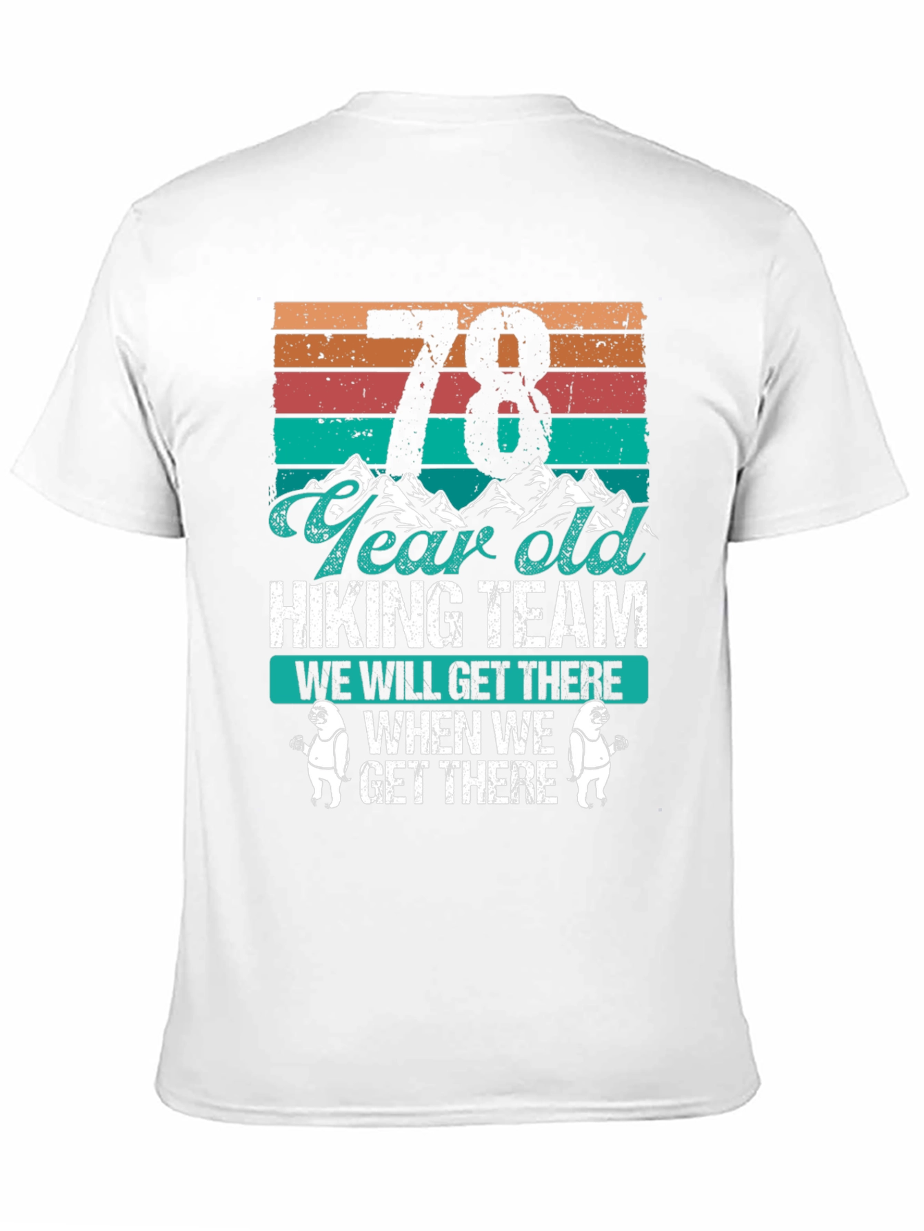 78 Year Old Hiking Team T-Shirt