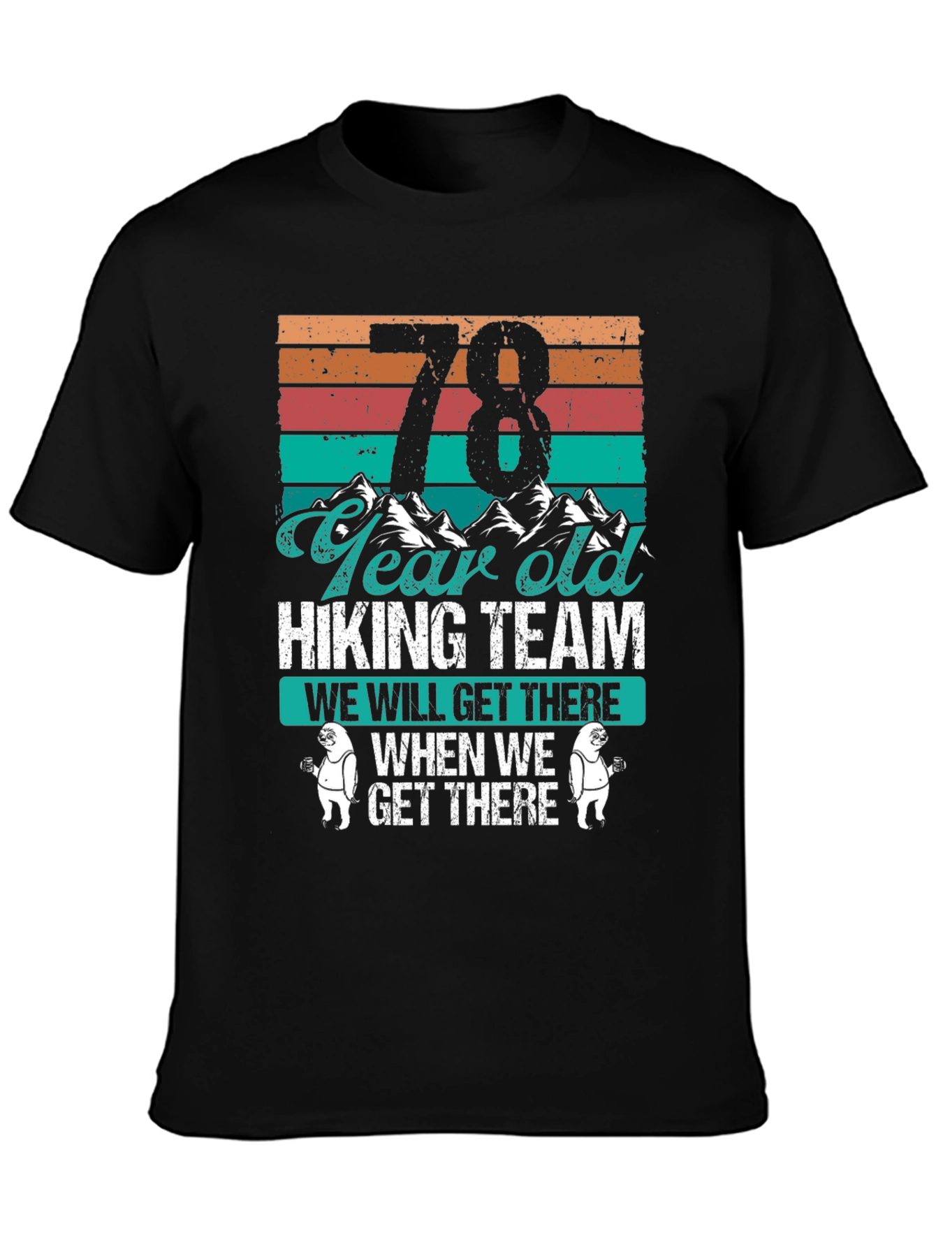 78 Year Old Hiking Team T-Shirt