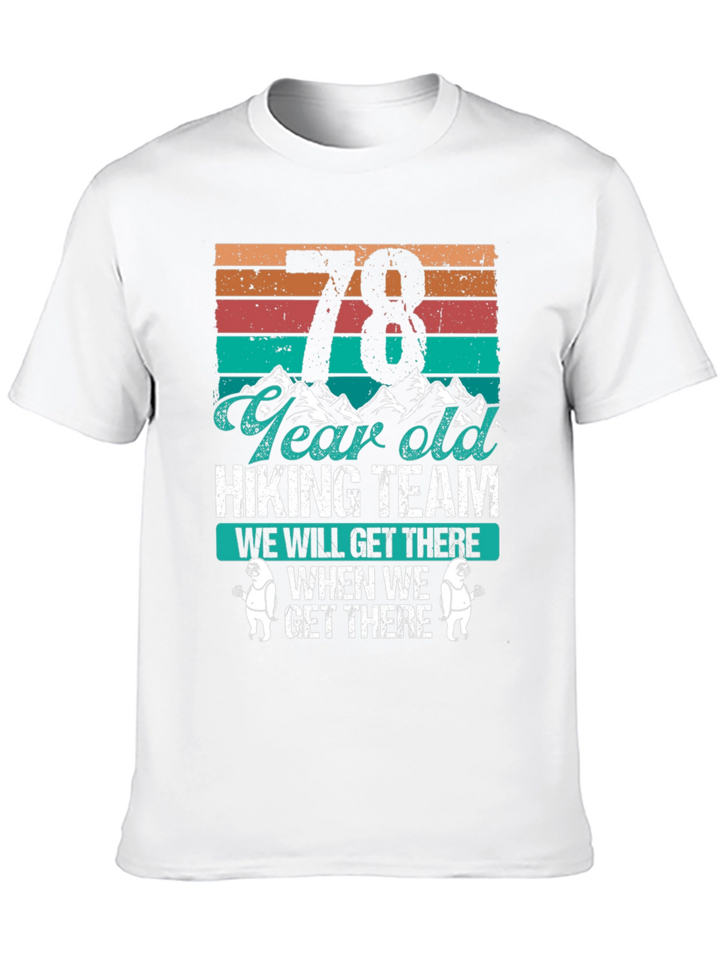 78 Year Old Hiking Team T-Shirt