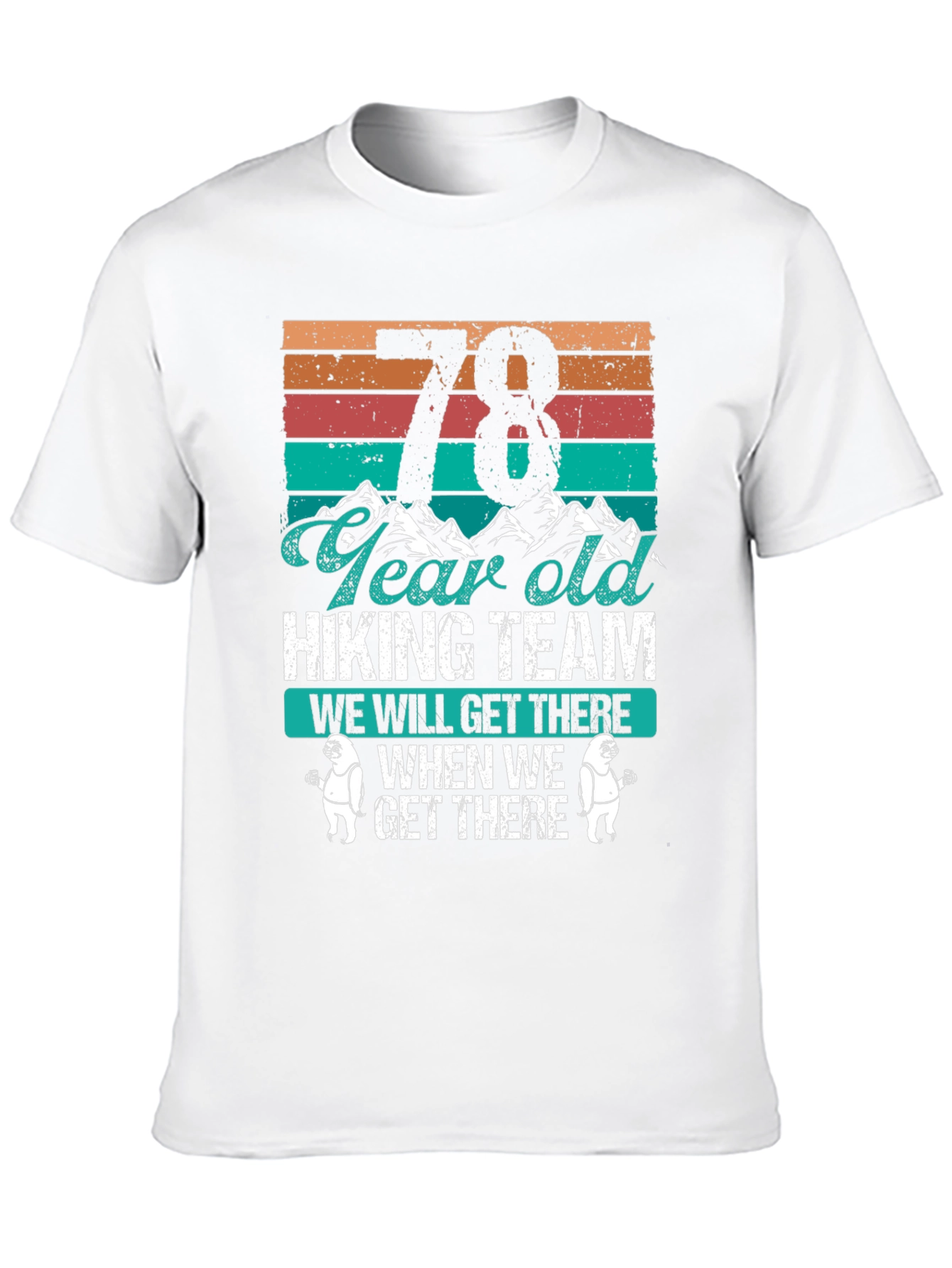 78 Year Old Hiking Team T-Shirt