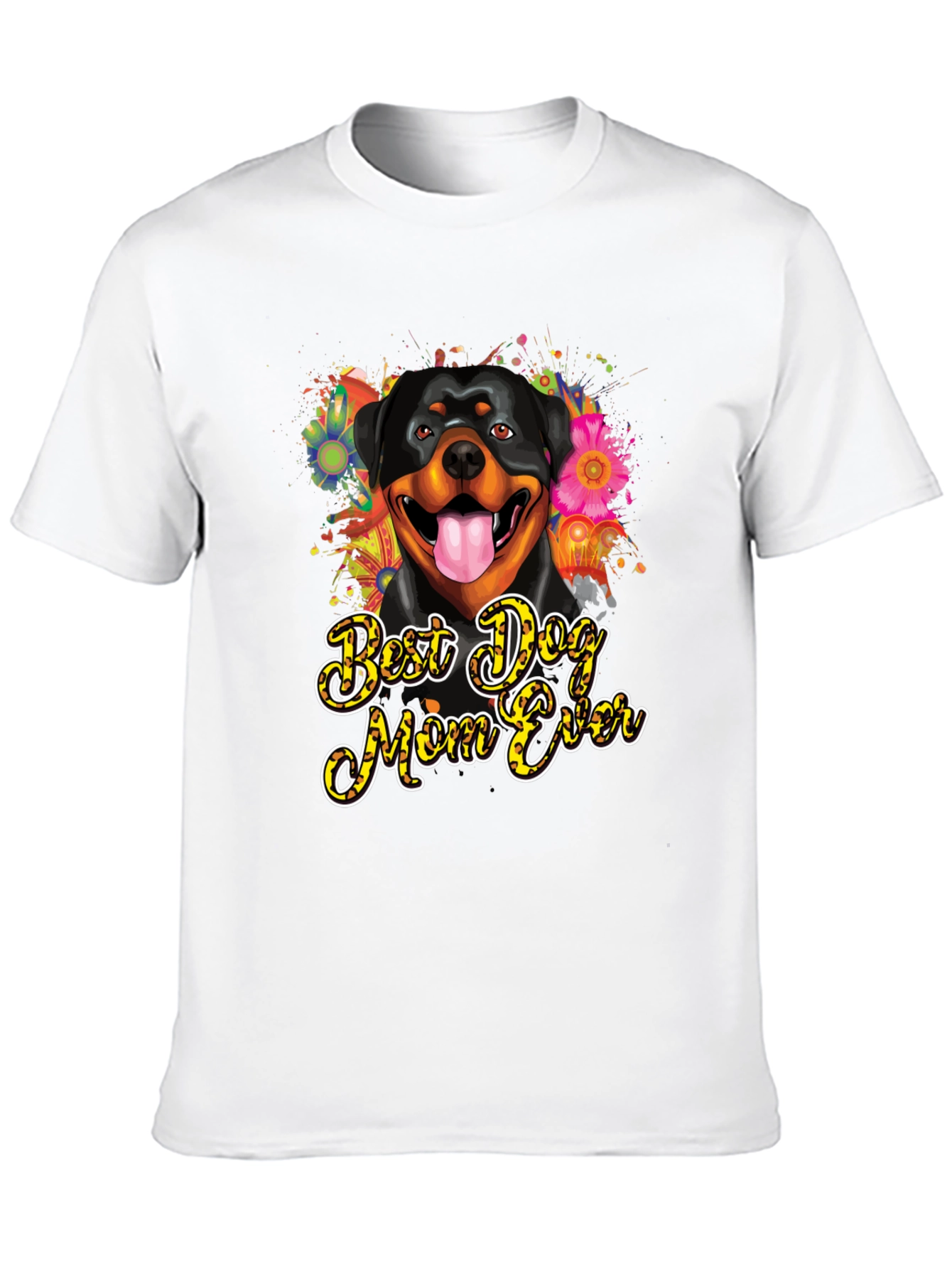 Dog Mom Ever Rottweiler T-Shirt