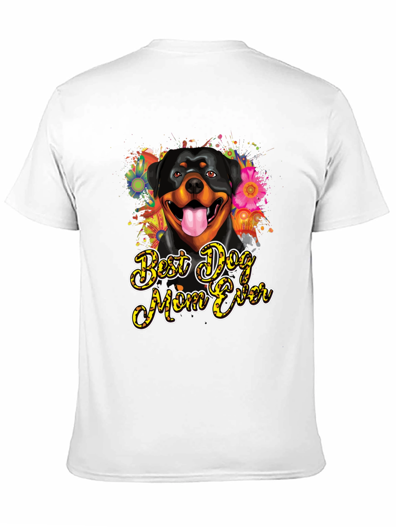 Dog Mom Ever Rottweiler T-Shirt