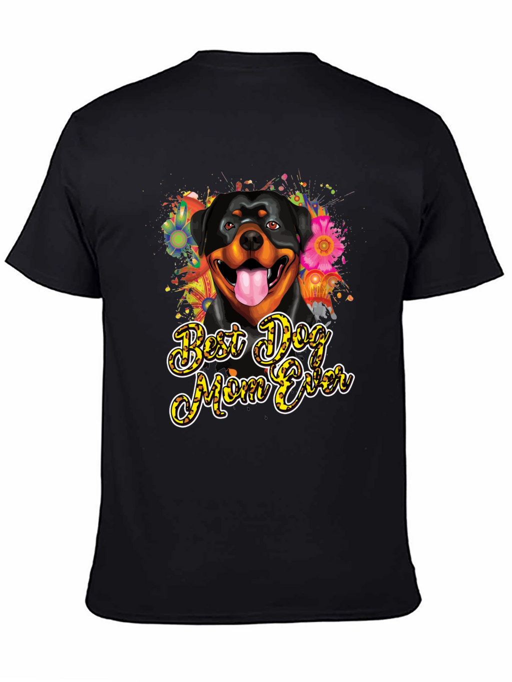 Dog Mom Ever Rottweiler T-Shirt