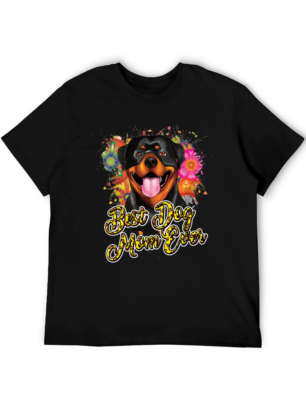 Dog Mom Ever Rottweiler T-Shirt