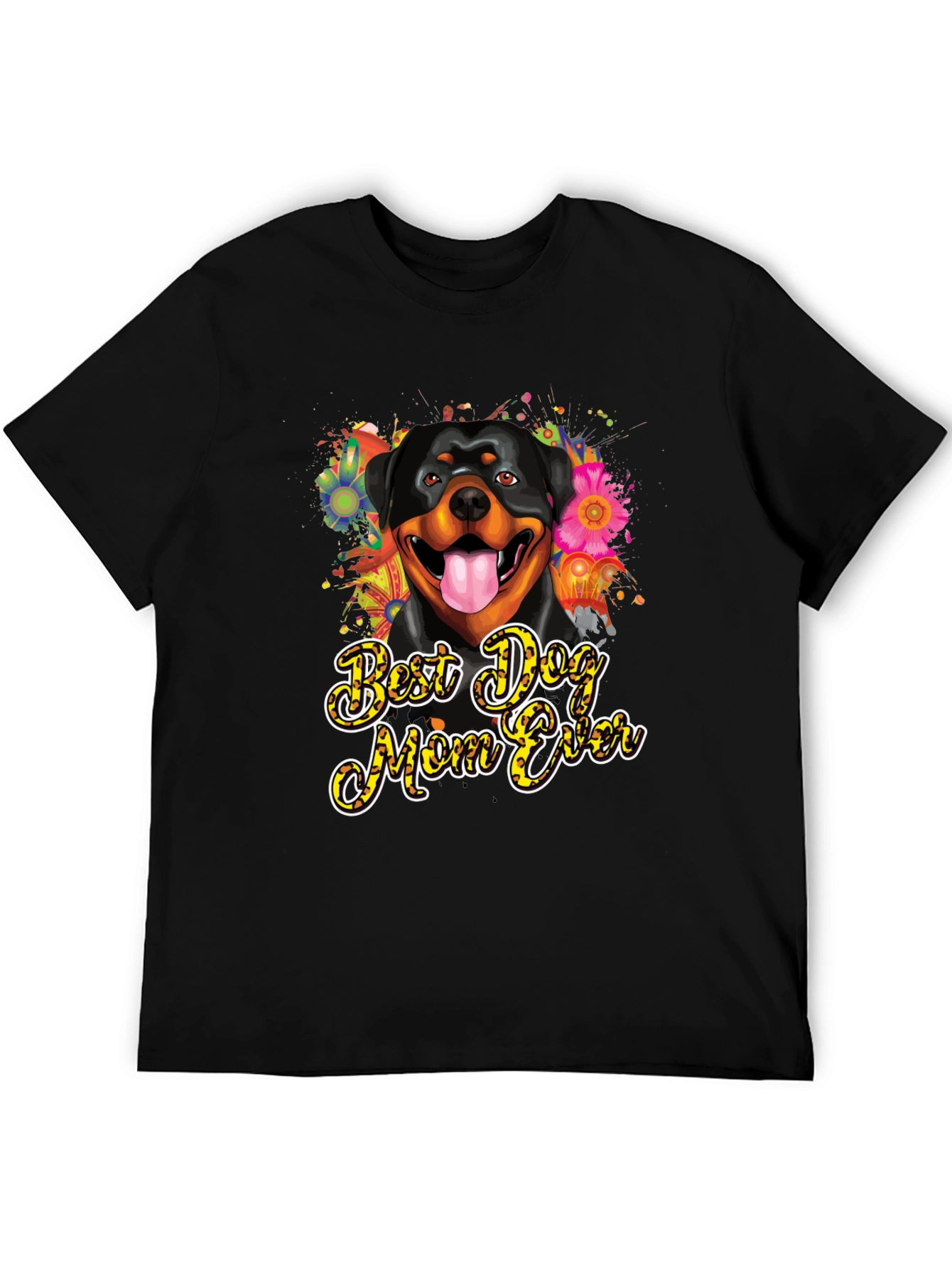 Dog Mom Ever Rottweiler T-Shirt