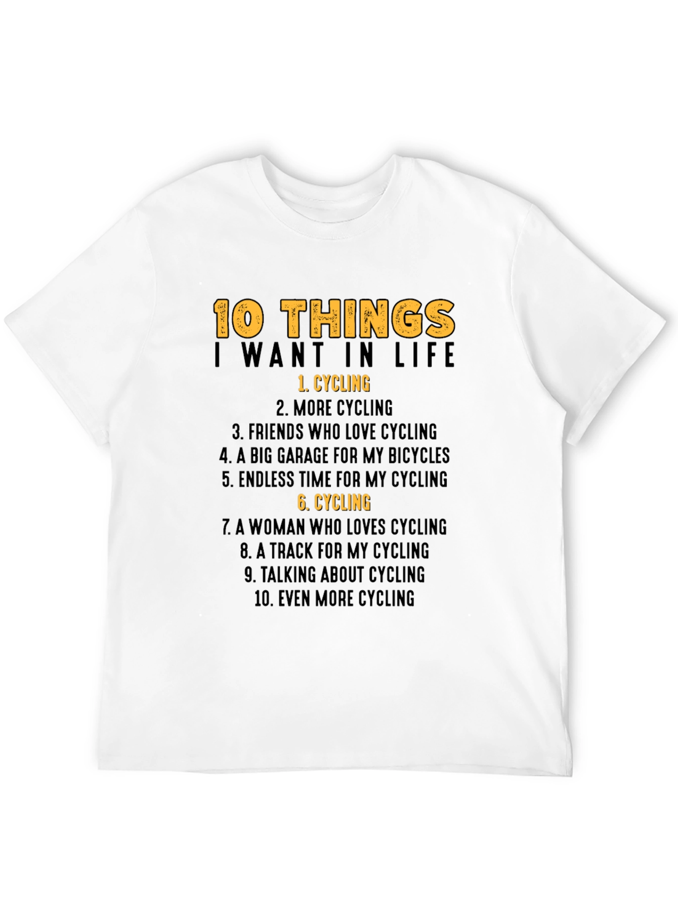 Cycling Lover T-Shirt: 10 Things I Want In Life