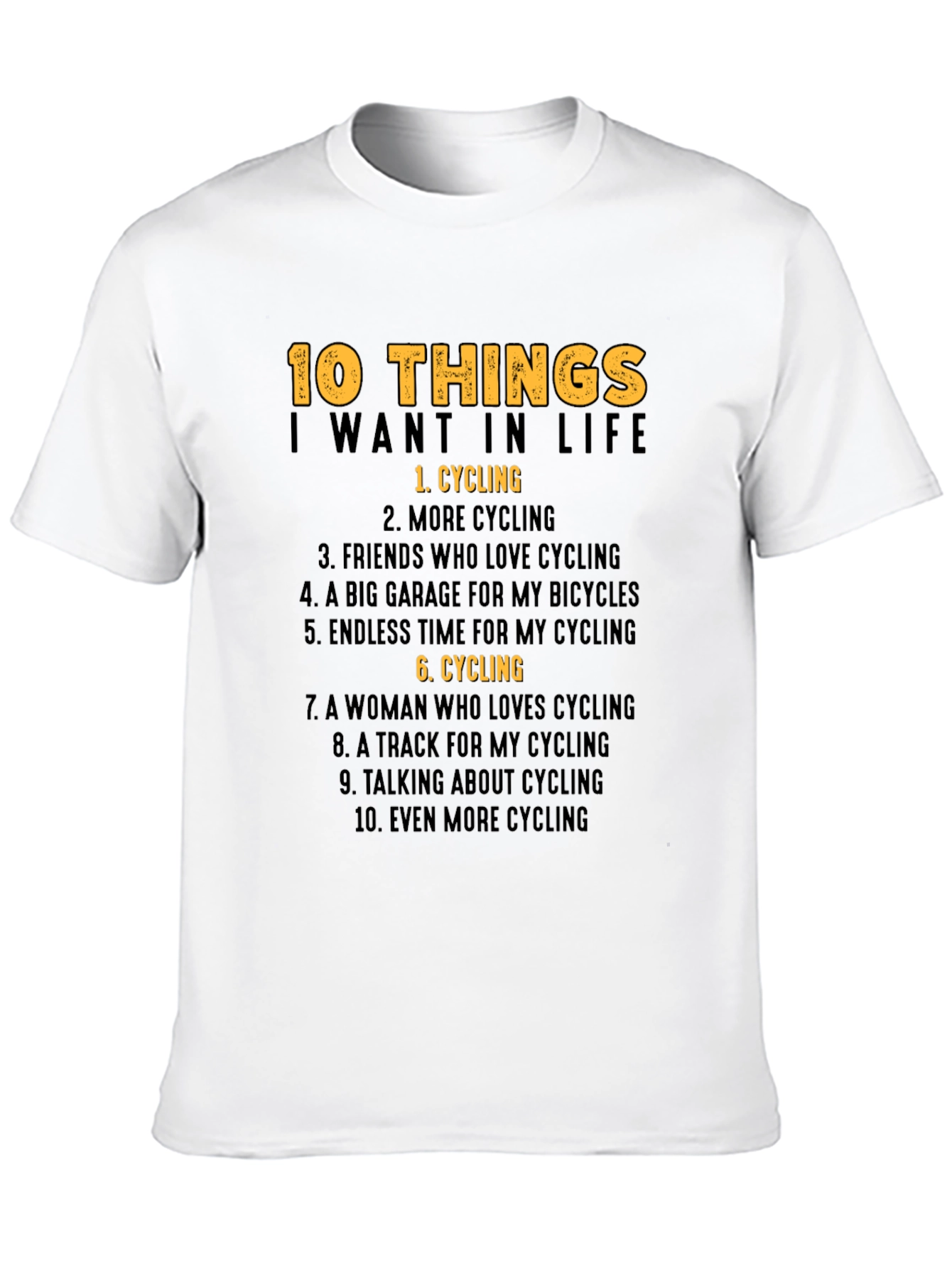 Cycling Lover T-Shirt: 10 Things I Want In Life