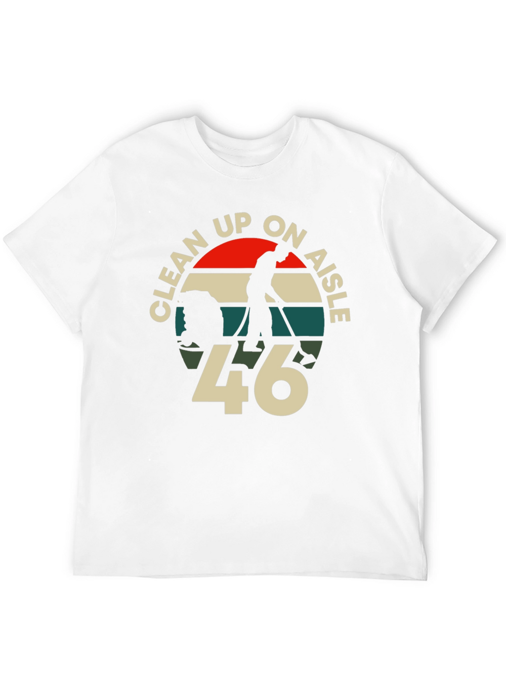 Clean Up On Aisle 46 Graphic T-Shirt