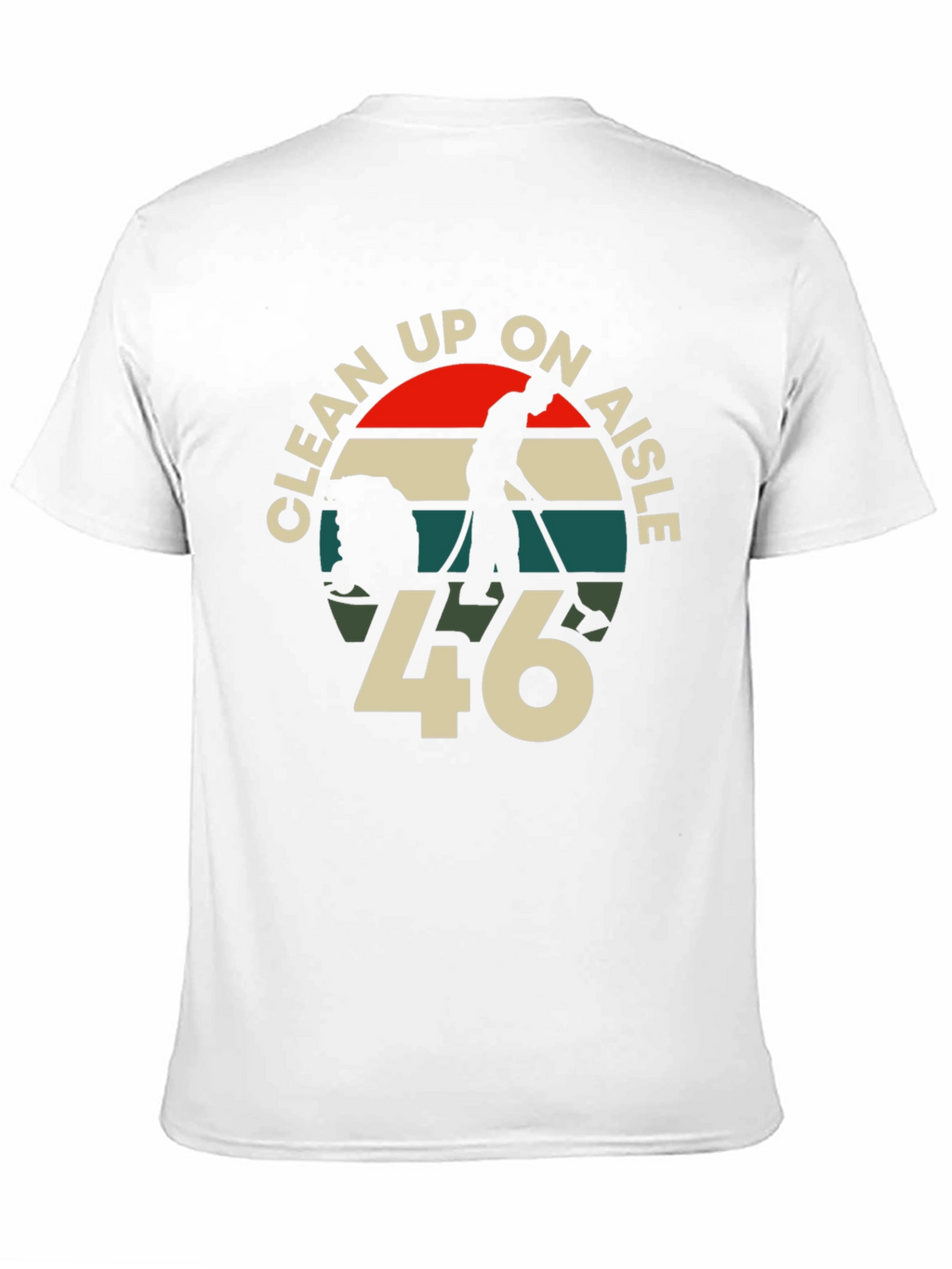 Clean Up On Aisle 46 Graphic T-Shirt