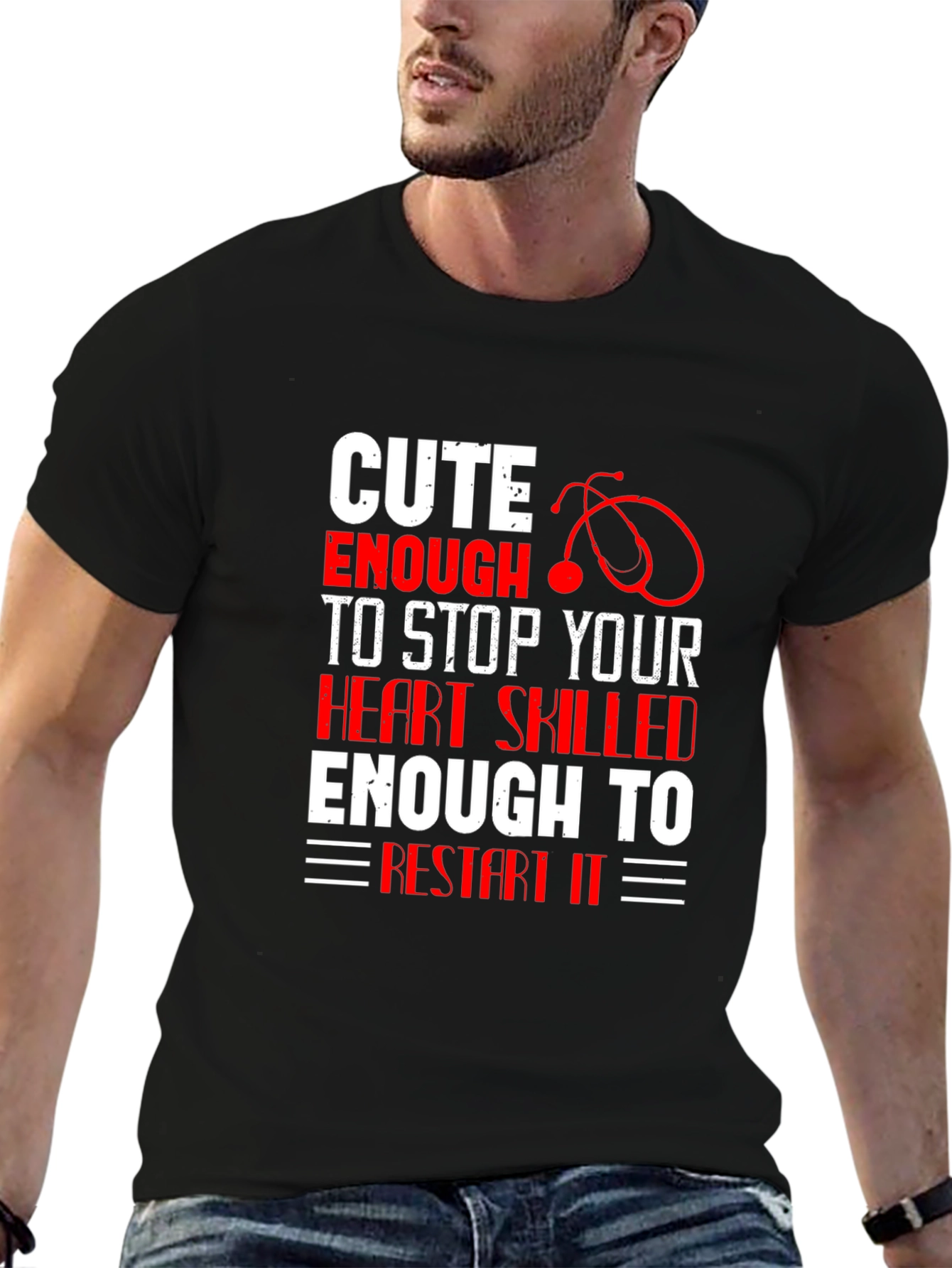Cute Enough To Stop Heart Nurse T-Shirt