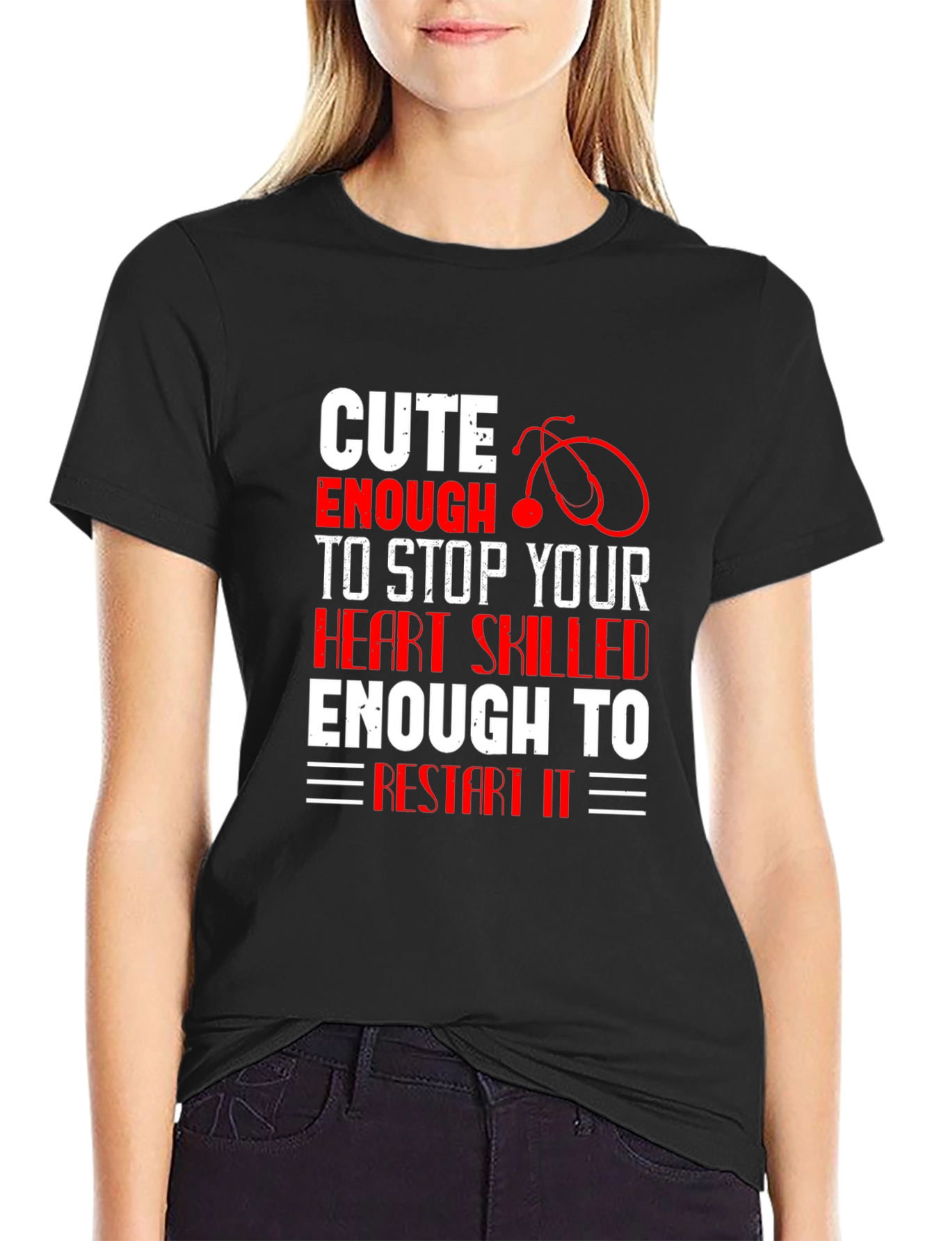Cute Enough To Stop Heart Nurse T-Shirt