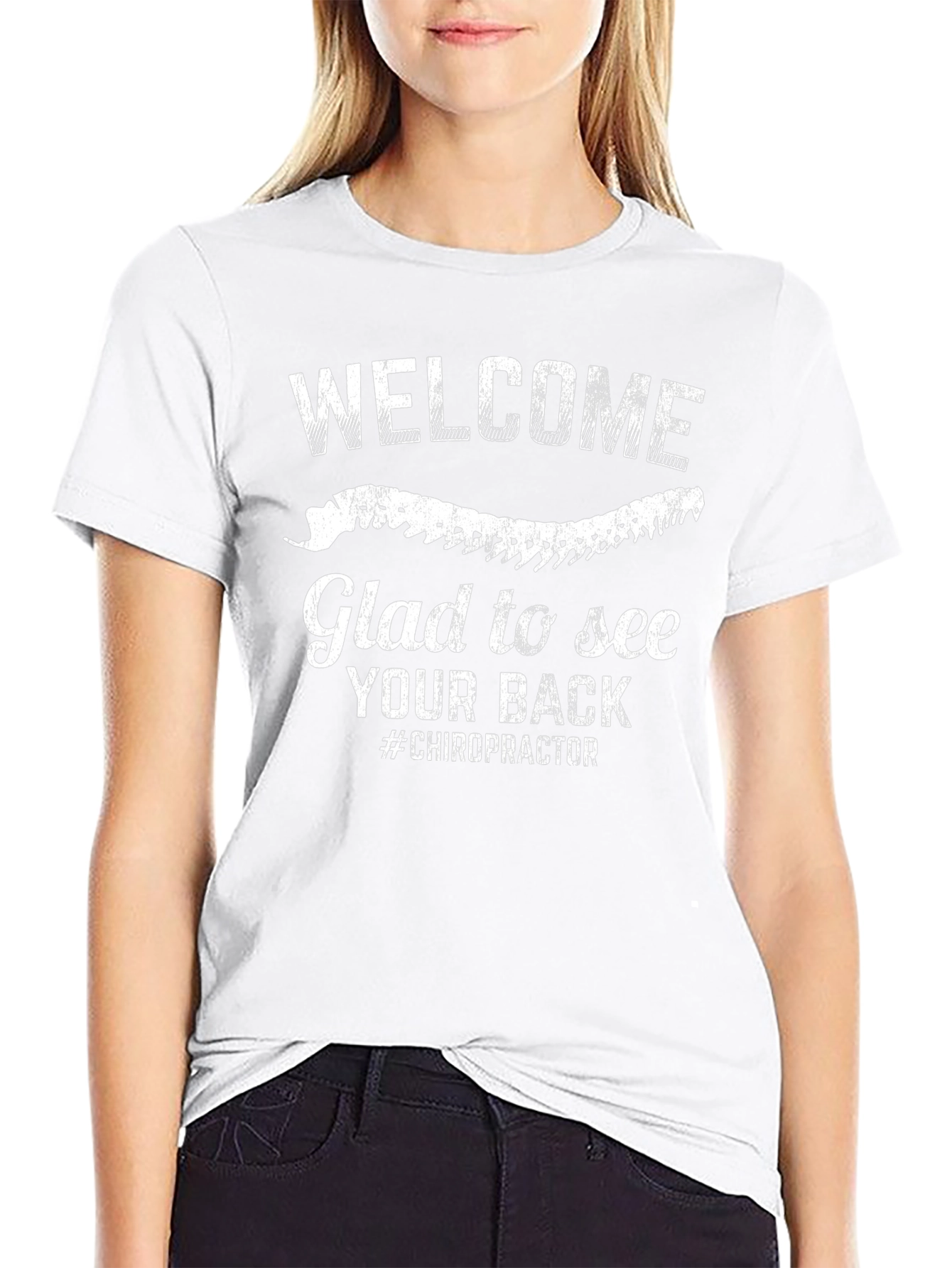 Chiropractor Welcome Glad To See Your Back T-Shirt