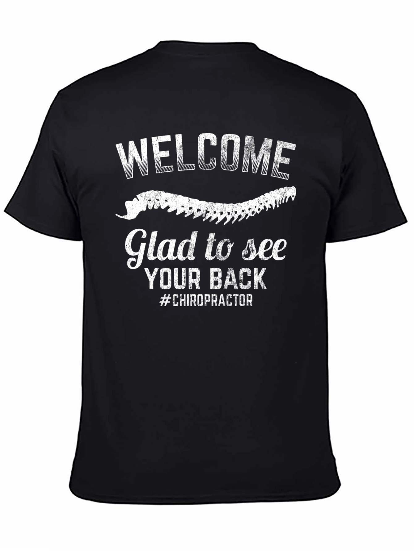 Chiropractor Welcome Glad To See Your Back T-Shirt