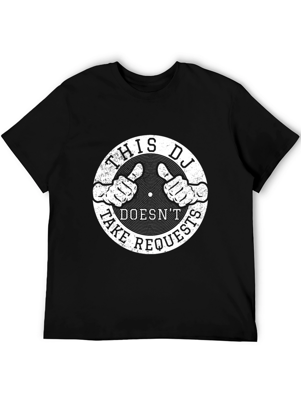 DJ Doesnt Take Requests Graphic T-Shirt