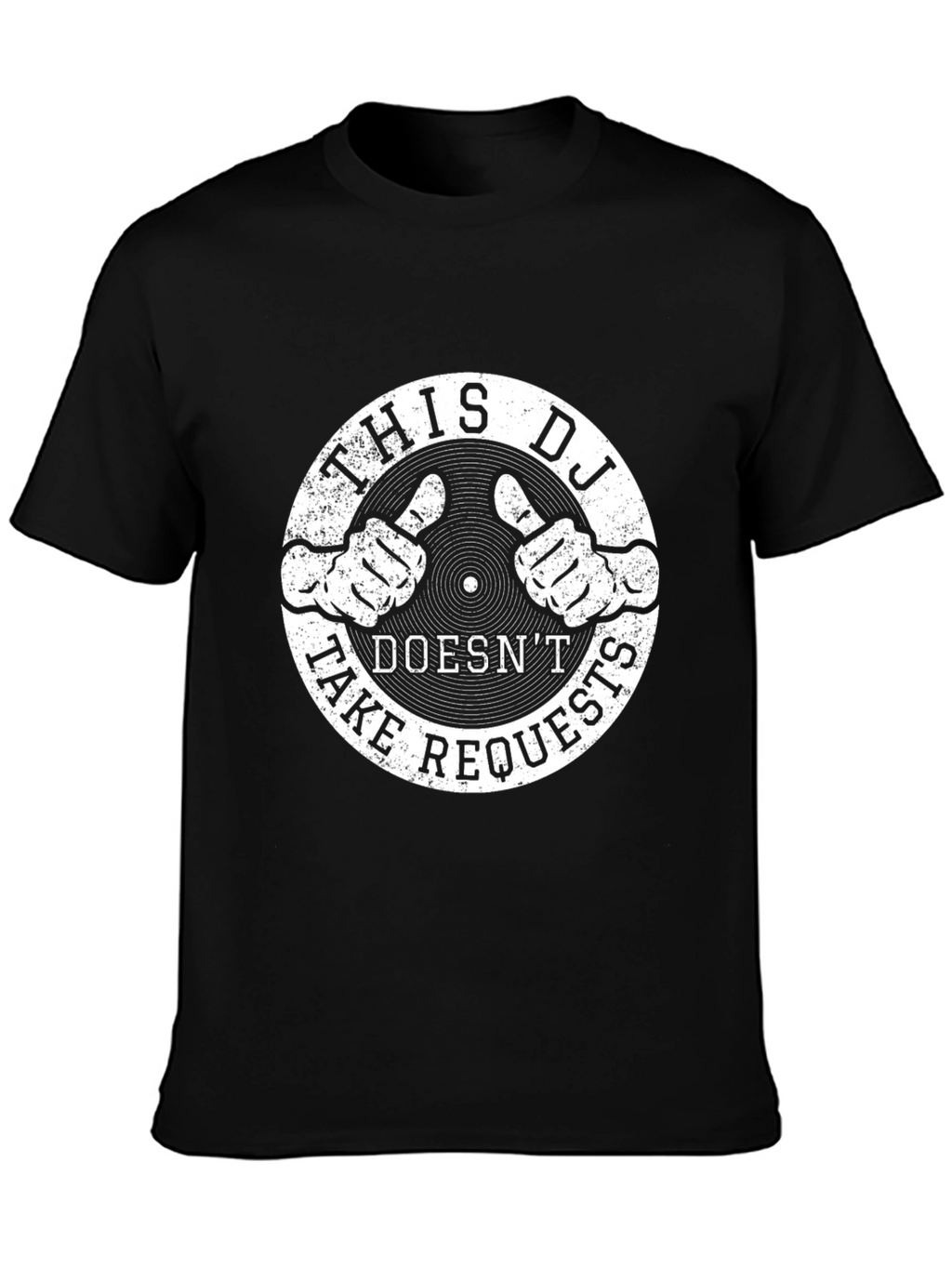 DJ Doesnt Take Requests Graphic T-Shirt