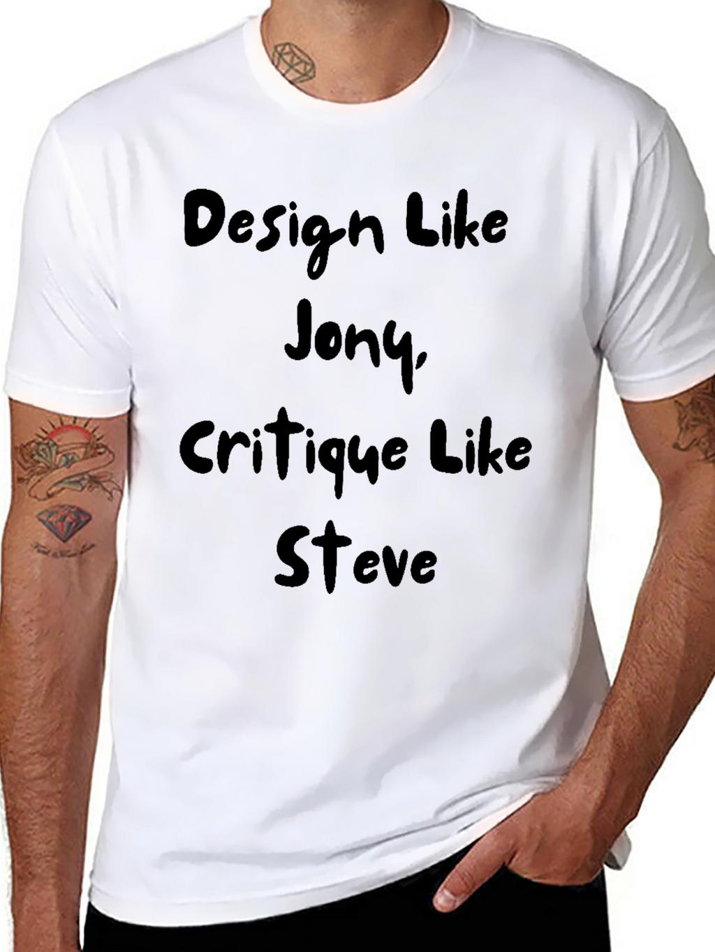 Design Like Jony Critique Like Steve T-Shirt