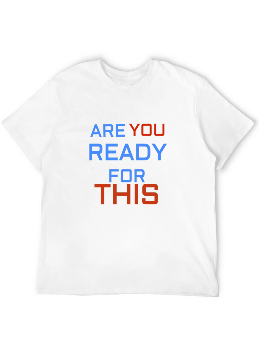 Are You Ready For This Tee