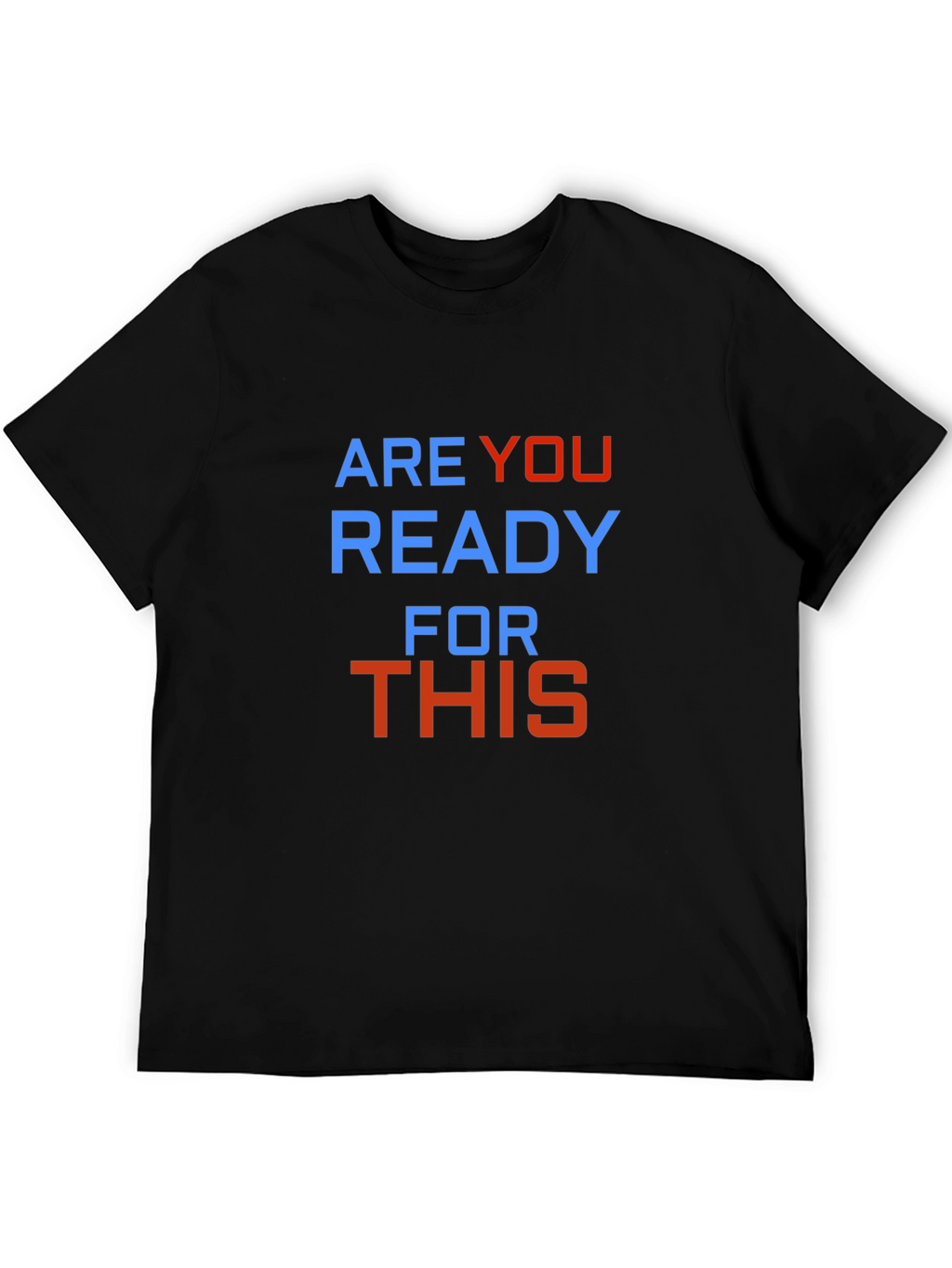 Are You Ready For This Tee