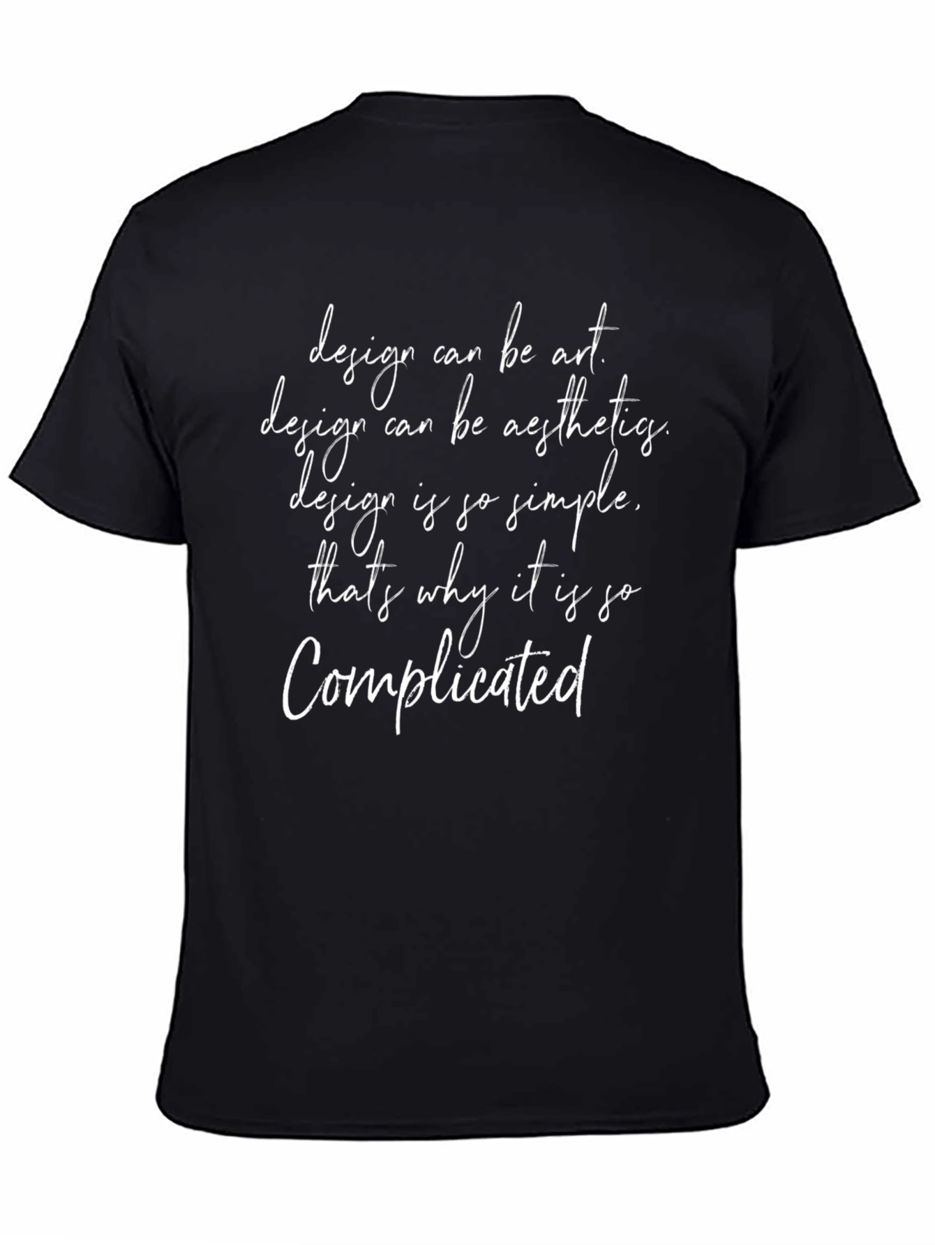 Design Quote Black T-Shirt: Art Aesthetics Simple Complicated