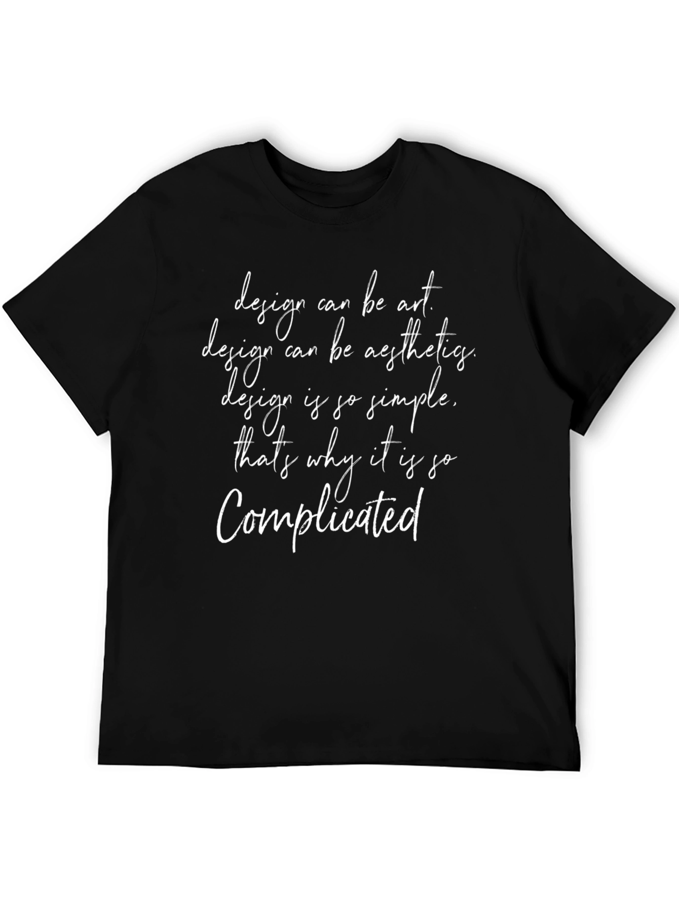 Design Quote Black T-Shirt: Art Aesthetics Simple Complicated