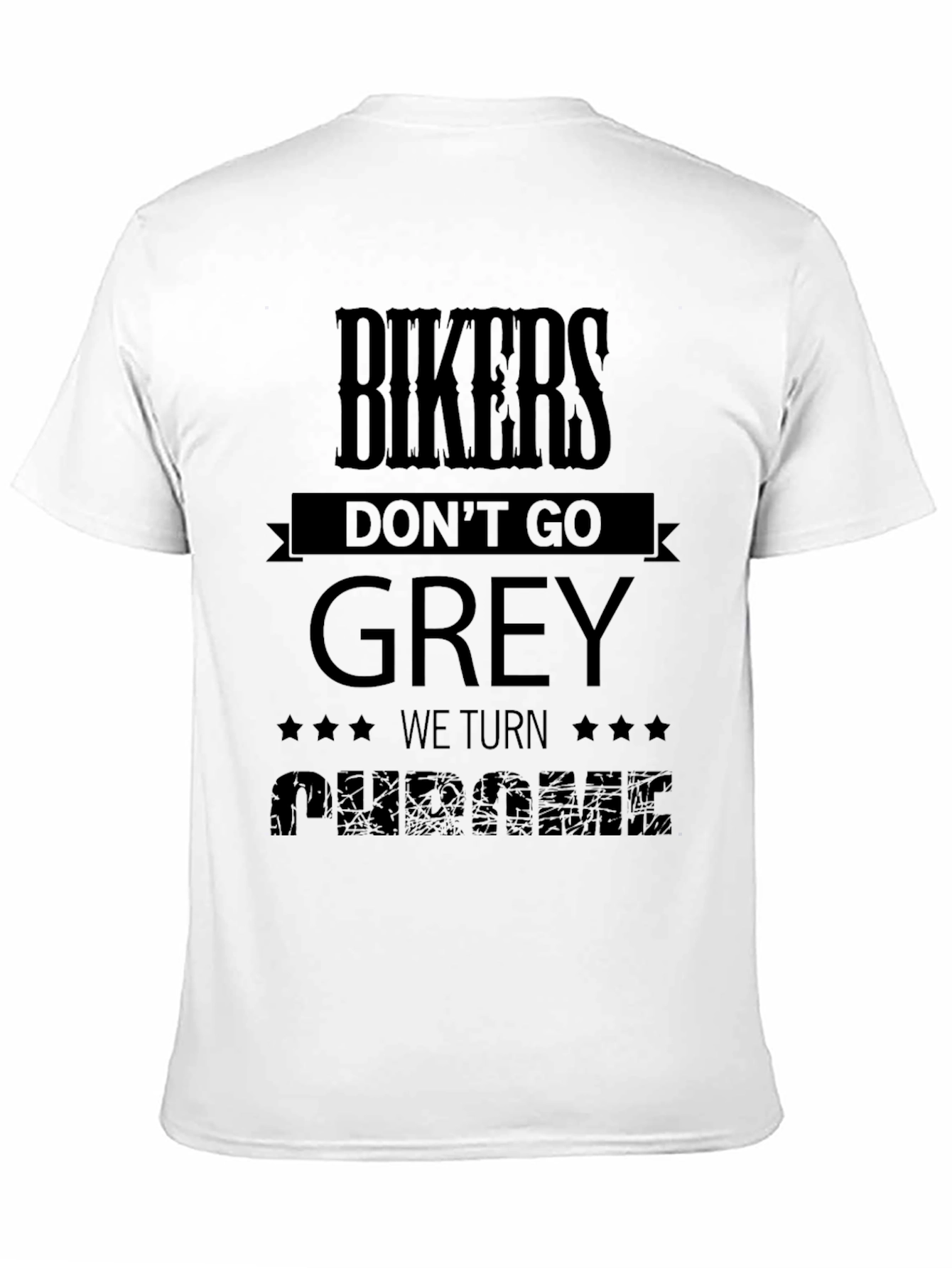 Bikers Dont Go Grey - We Turn Chrome Black T-Shirt