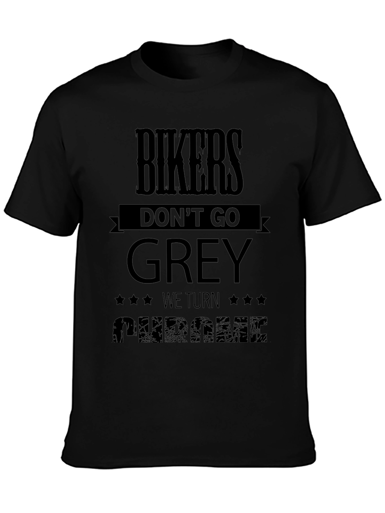 Bikers Dont Go Grey - We Turn Chrome Black T-Shirt