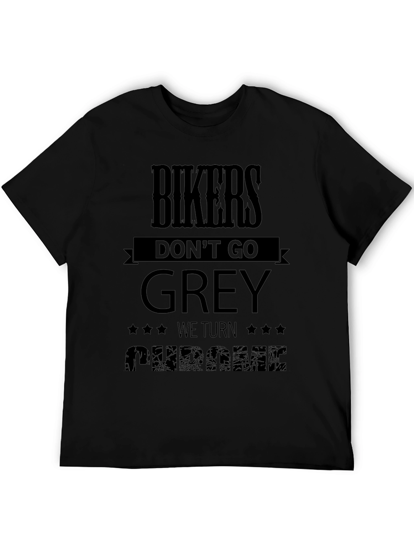 Bikers Dont Go Grey - We Turn Chrome Black T-Shirt