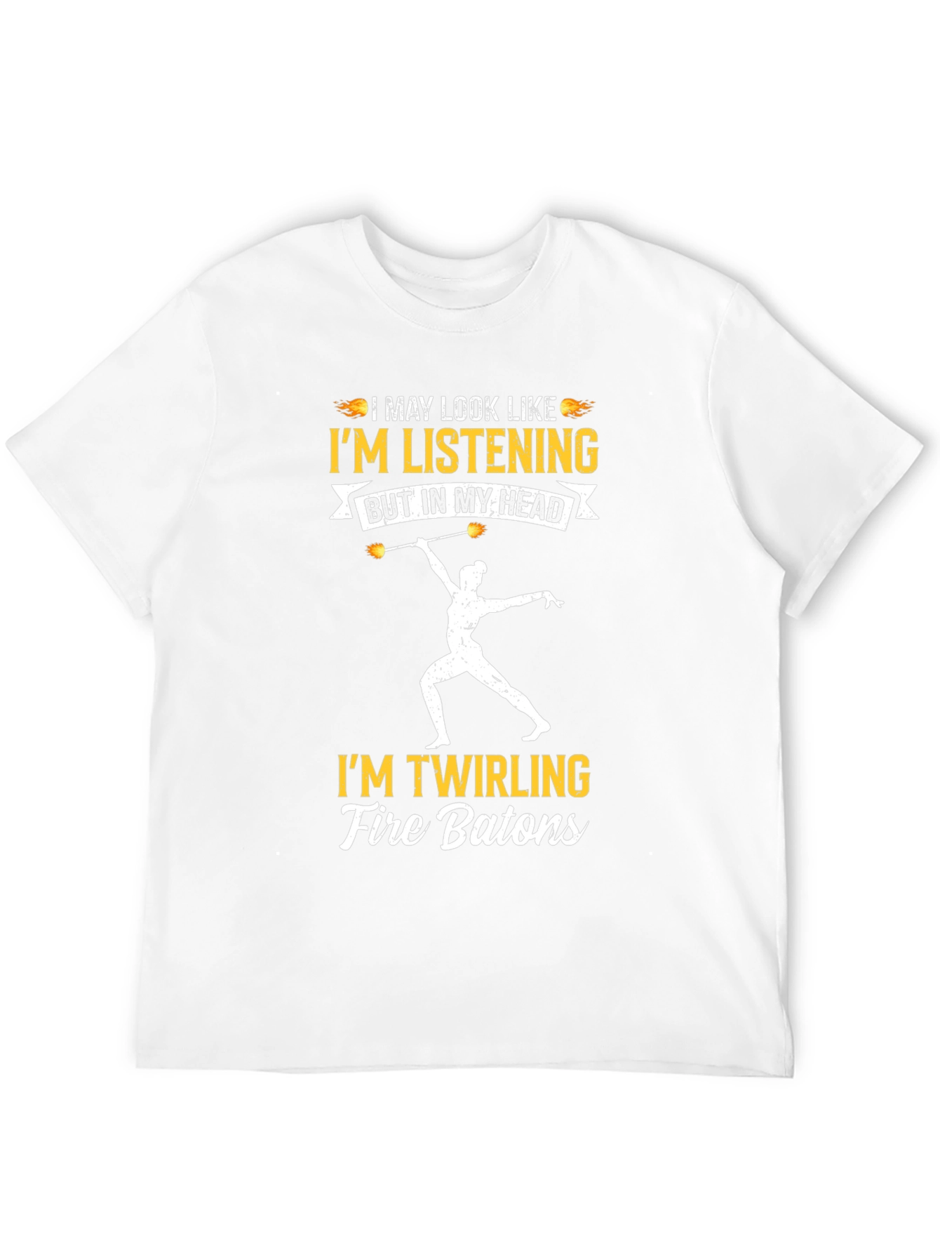 Im Twirling Fire Batons T-Shirt