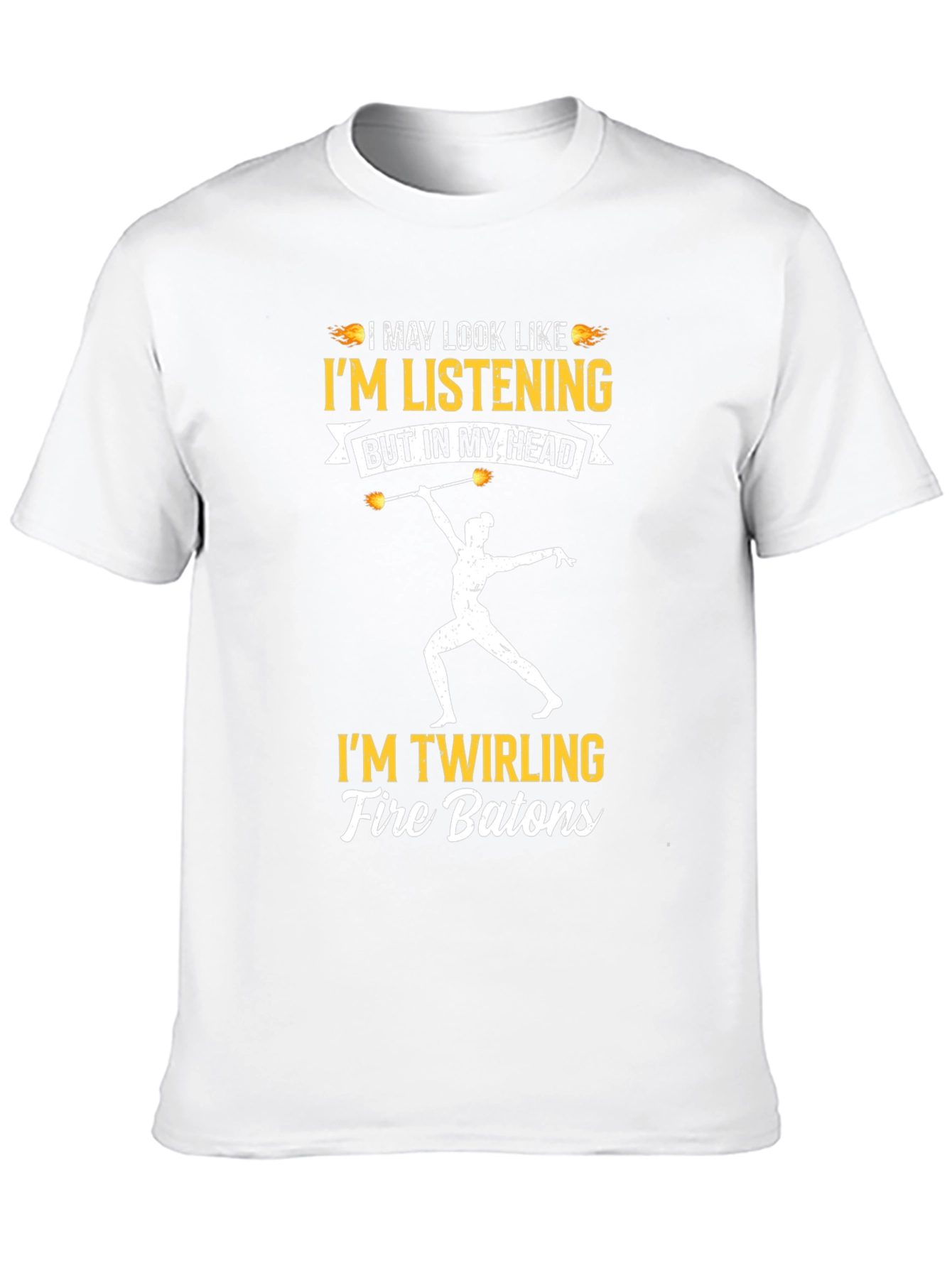 Im Twirling Fire Batons T-Shirt