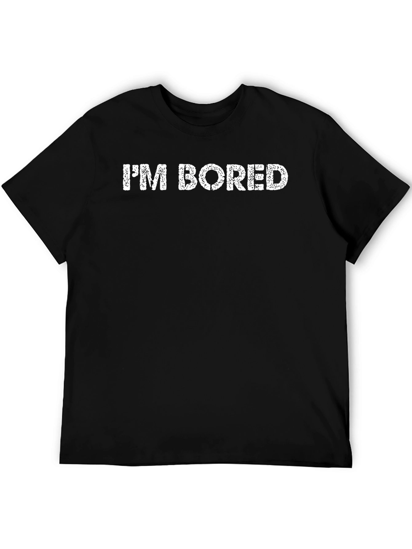 Im Bored Graphic Tee - Funny Casual T-Shirt