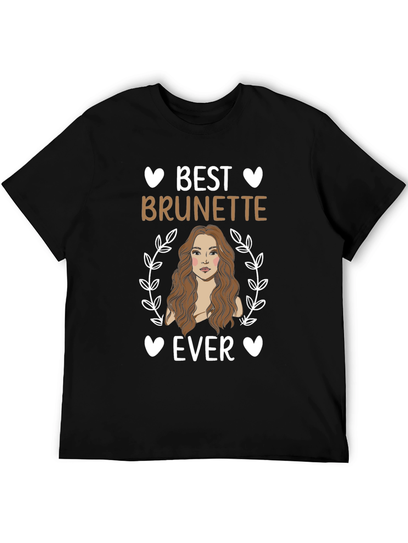 Best Brunette Ever T-Shirt - Cute Womens Tee
