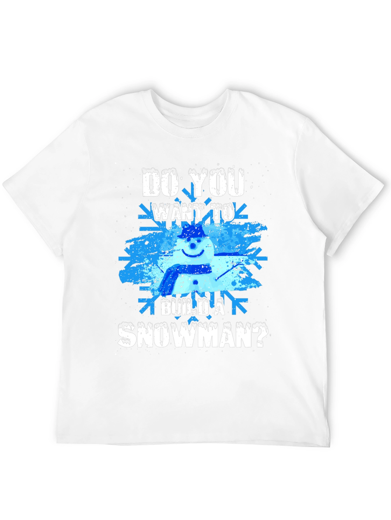 Do You Want to Build a Snowman? T-Shirt