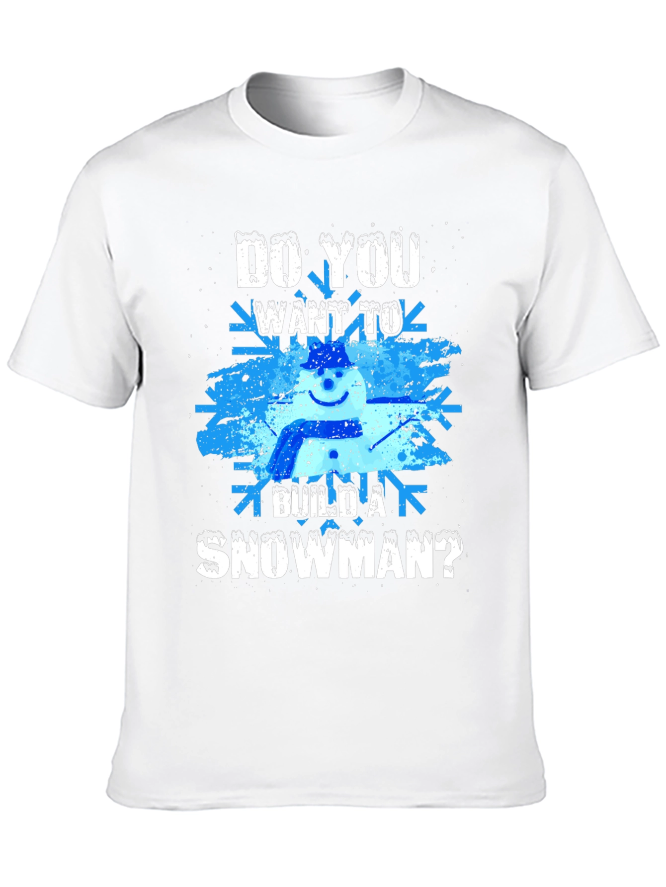 Do You Want to Build a Snowman? T-Shirt