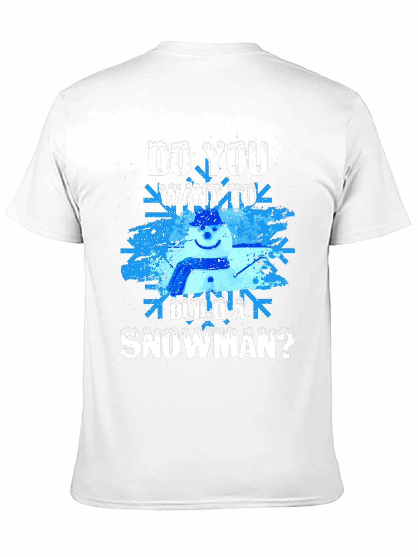 Do You Want to Build a Snowman? T-Shirt