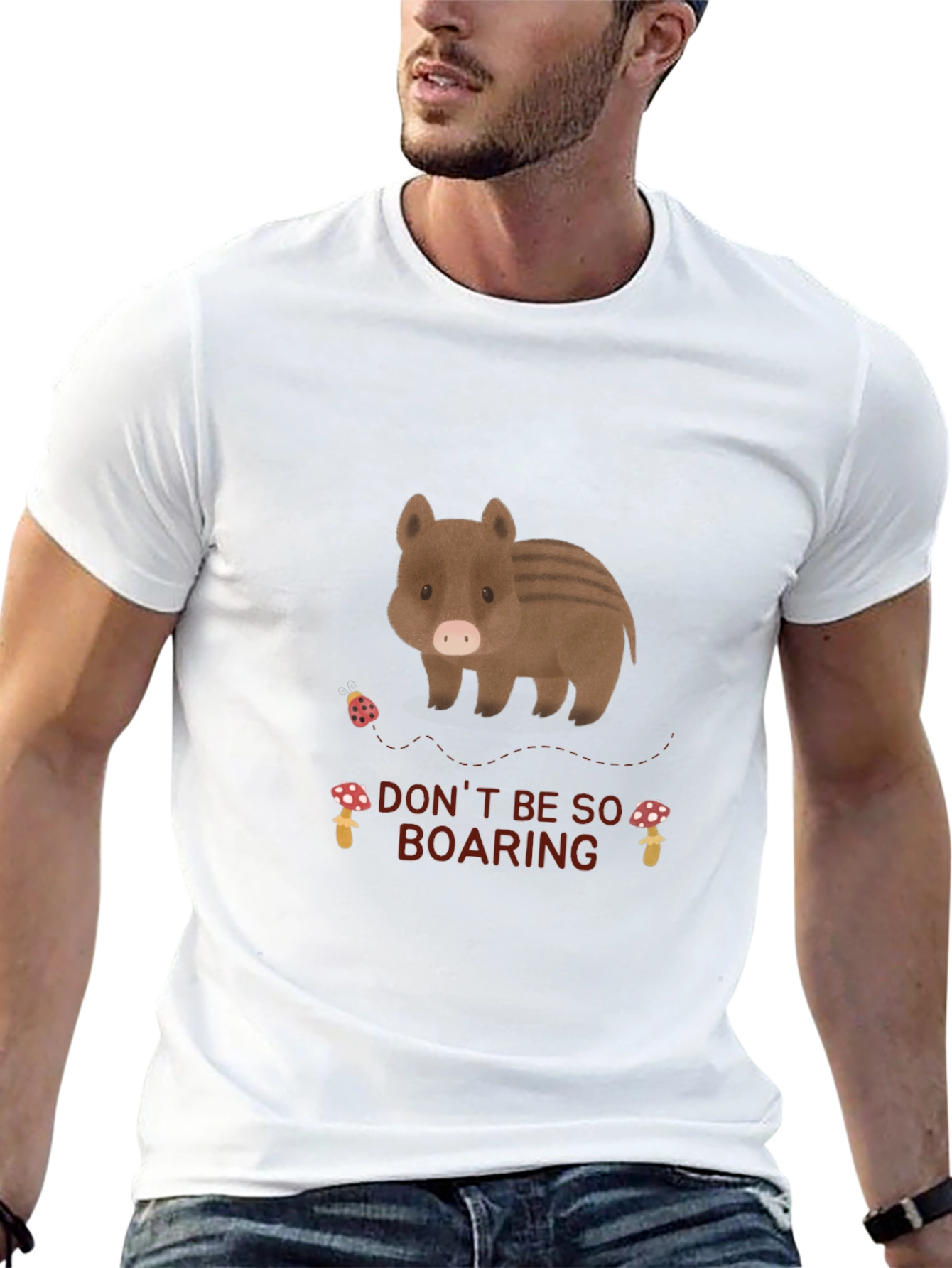 Dont Be So Boaring T-Shirt