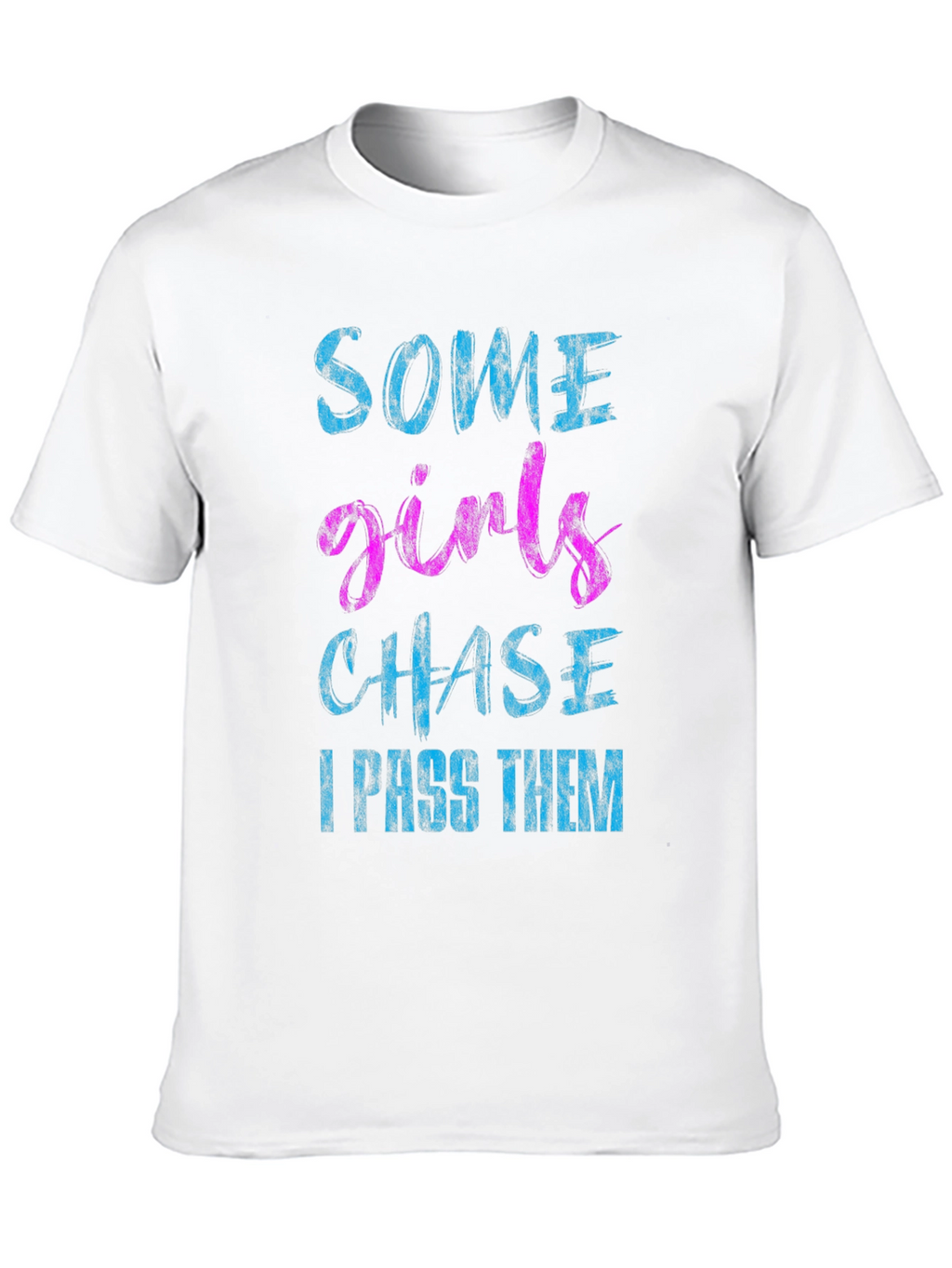 Funny Some Girls Chase Black Graphic Tee